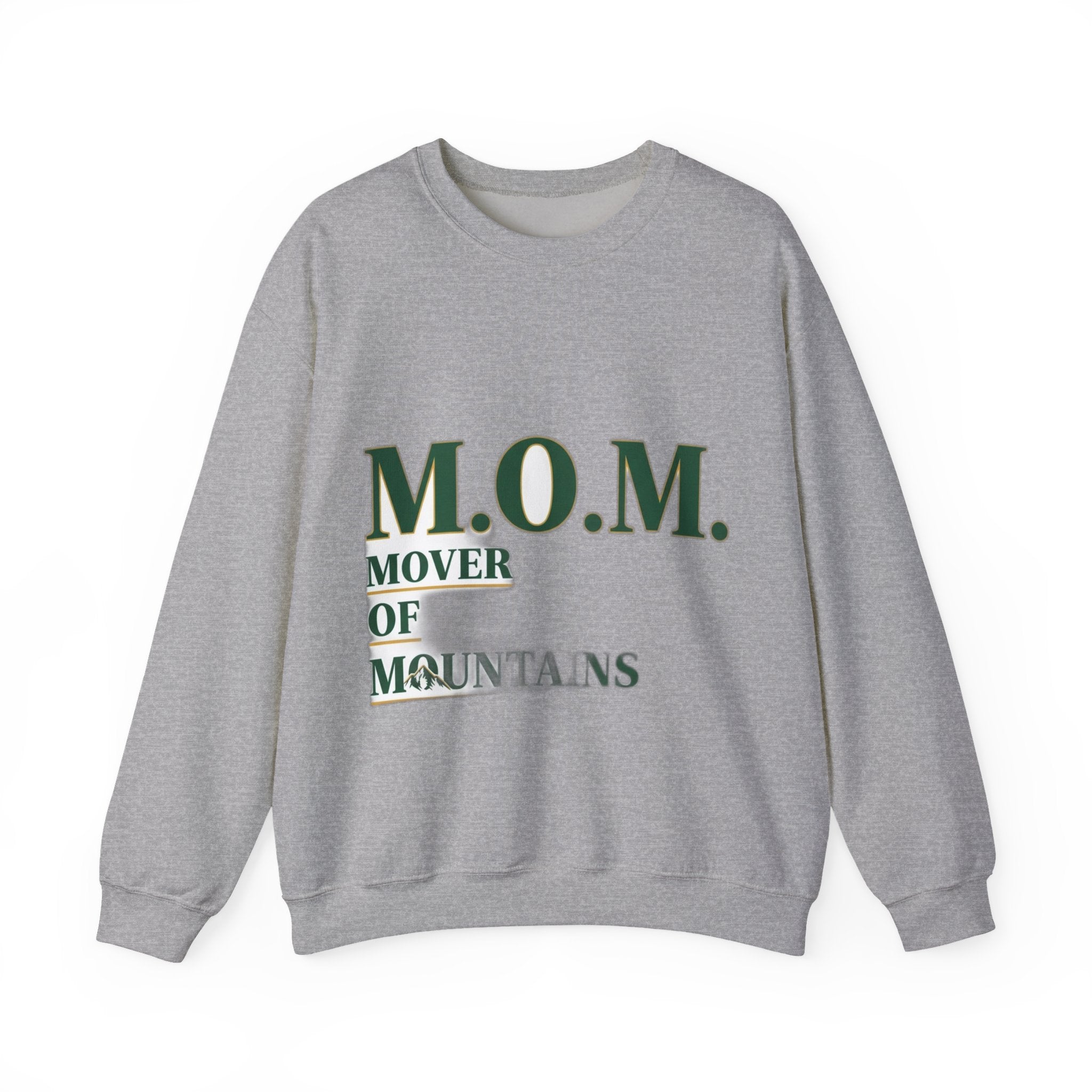 Mover Of Mountains Sweatshirt | Mother's Day Mom Gift