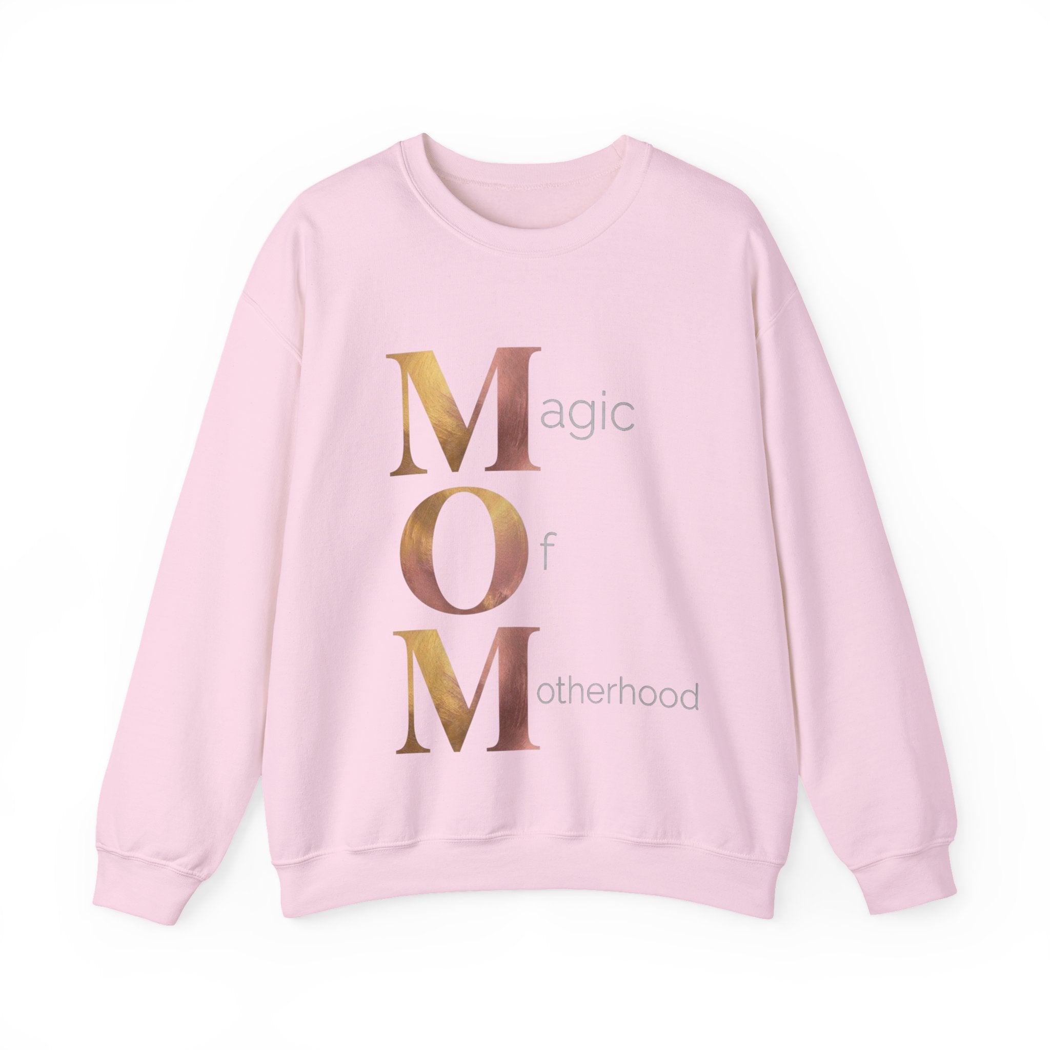 Magic Of Motherhood Sweatshirt | Mother's Day M.O.M. Gift
