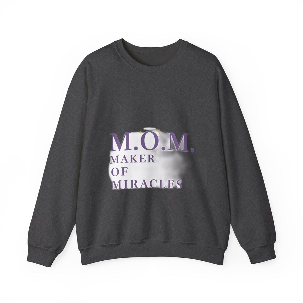 Maker Of Miracles Sweatshirt | Mother's Day Mom Gift
