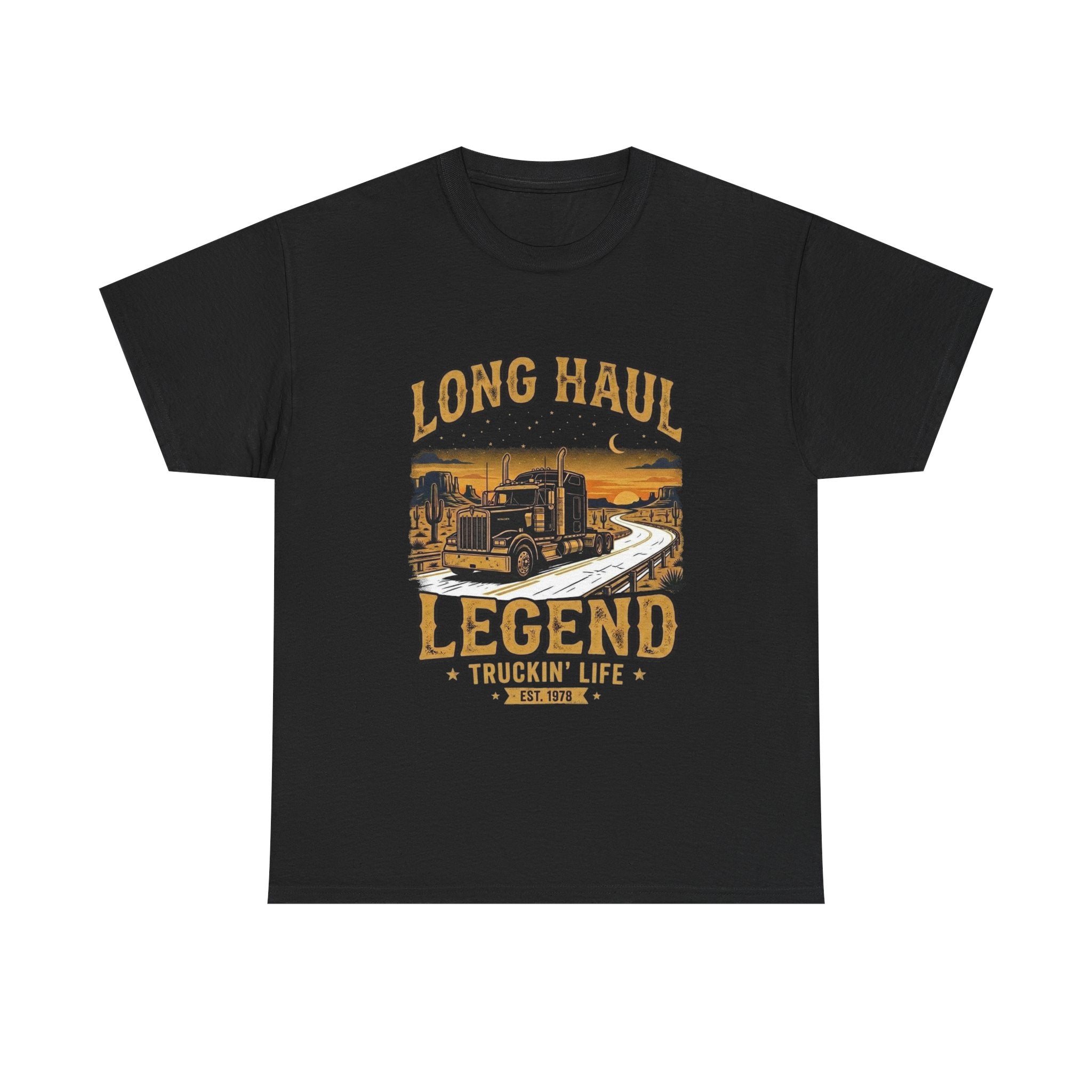 Long Haul Legend | Funny Trucker T-Shirt