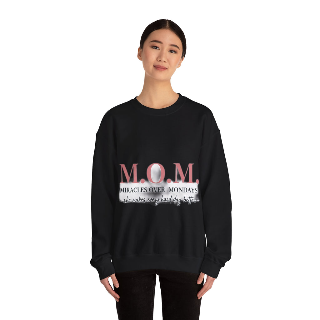 Miracles Over Mondays Sweatshirt | Mother's Day Mom Gift