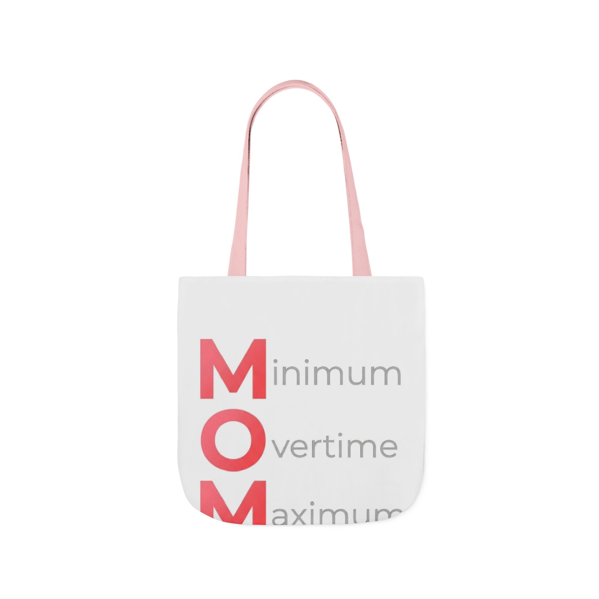 Min Overtime Max Love Tote | Mother's Day M.O.M. Gift