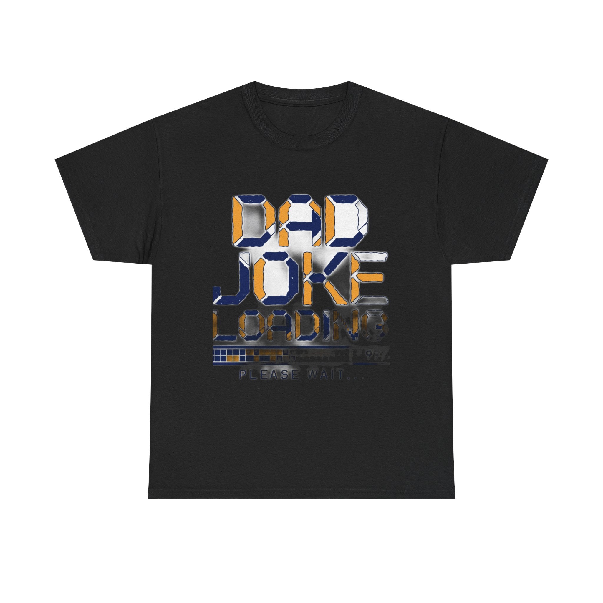 Dad Joke Loading Please Wait | Funny Dad Humor T-Shirt