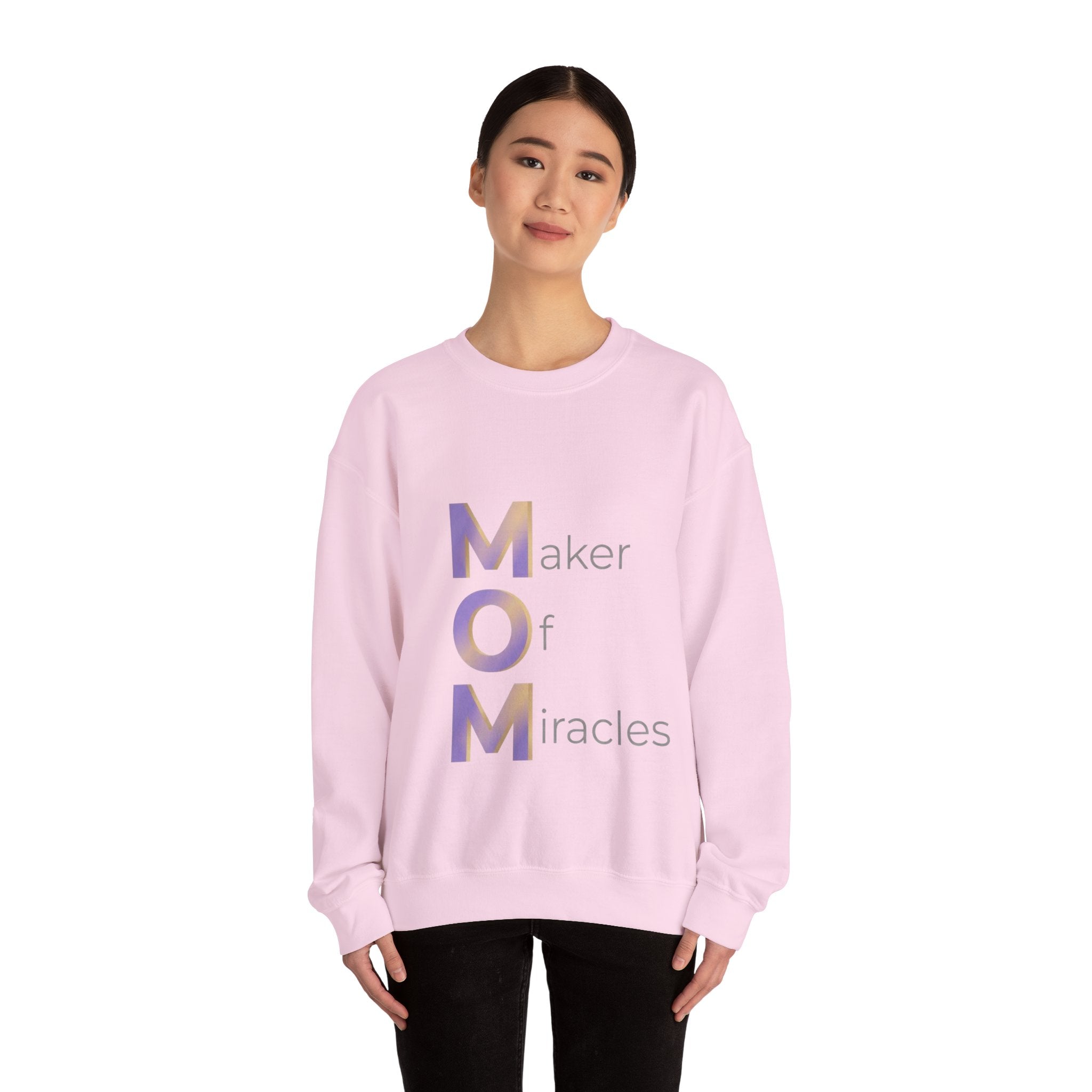 Maker Of Miracles Sweatshirt | Mother's Day M.O.M. Gift