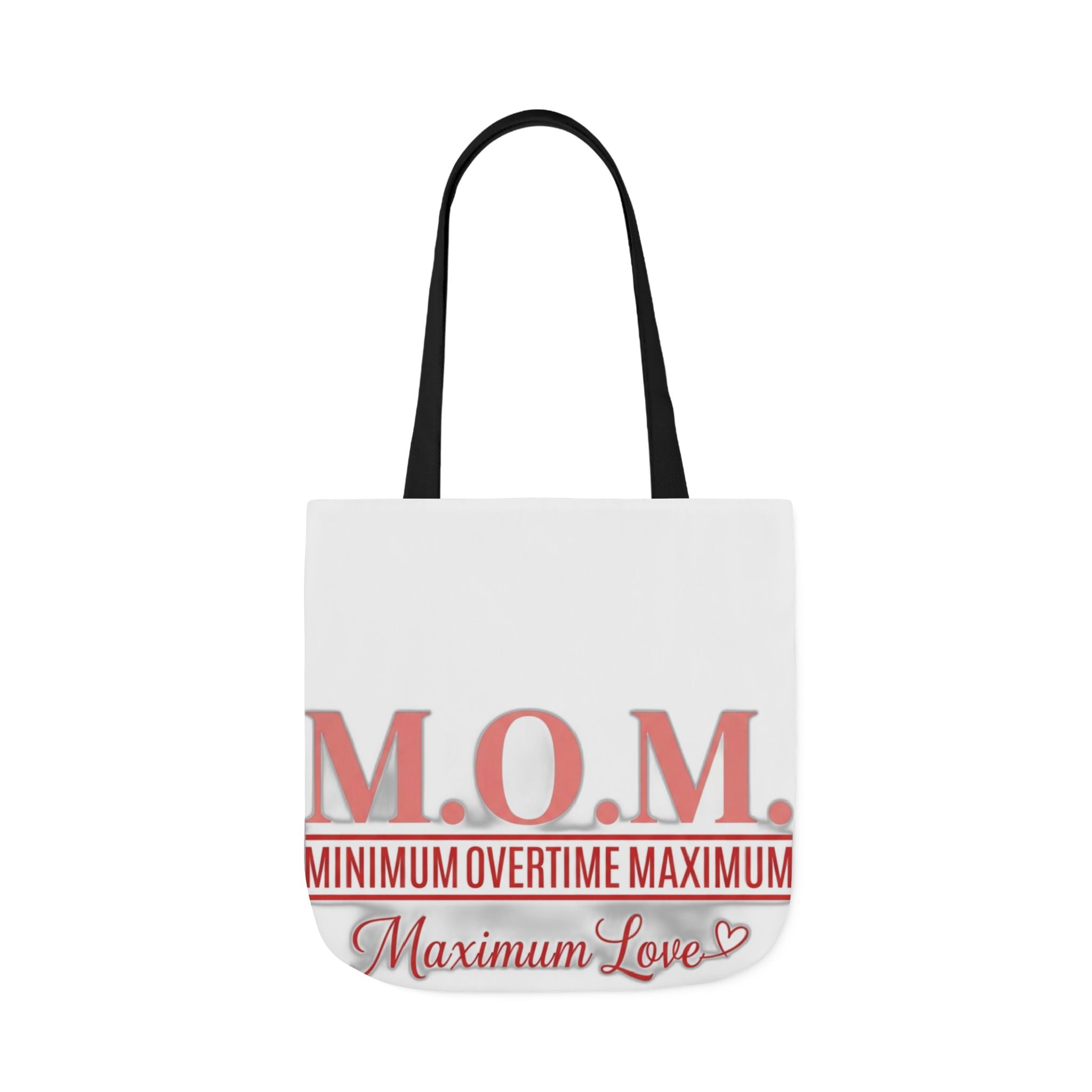 Min Overtime Max Love Tote | Mother's Day Mom Gift