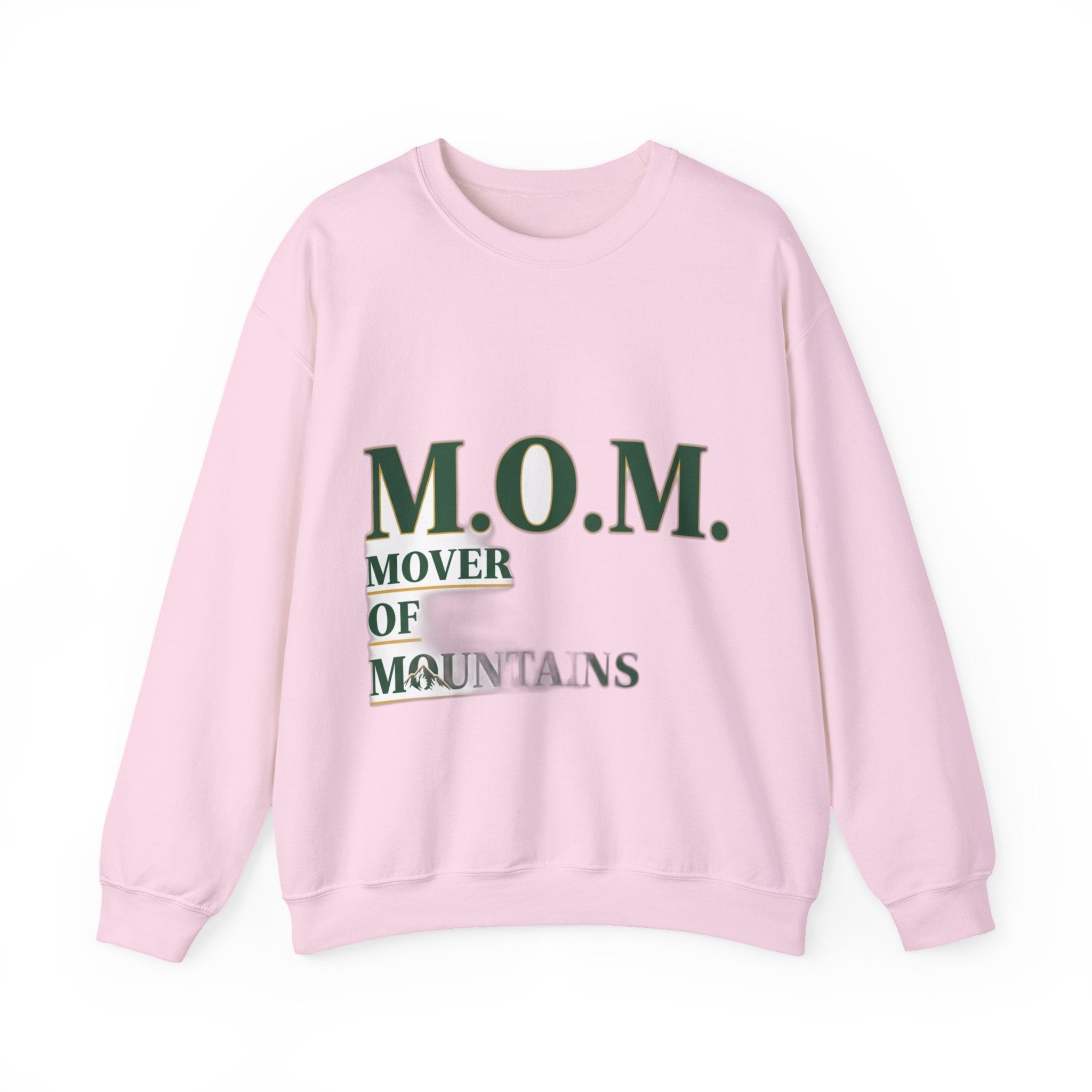 Mover Of Mountains Sweatshirt | Mother's Day Mom Gift