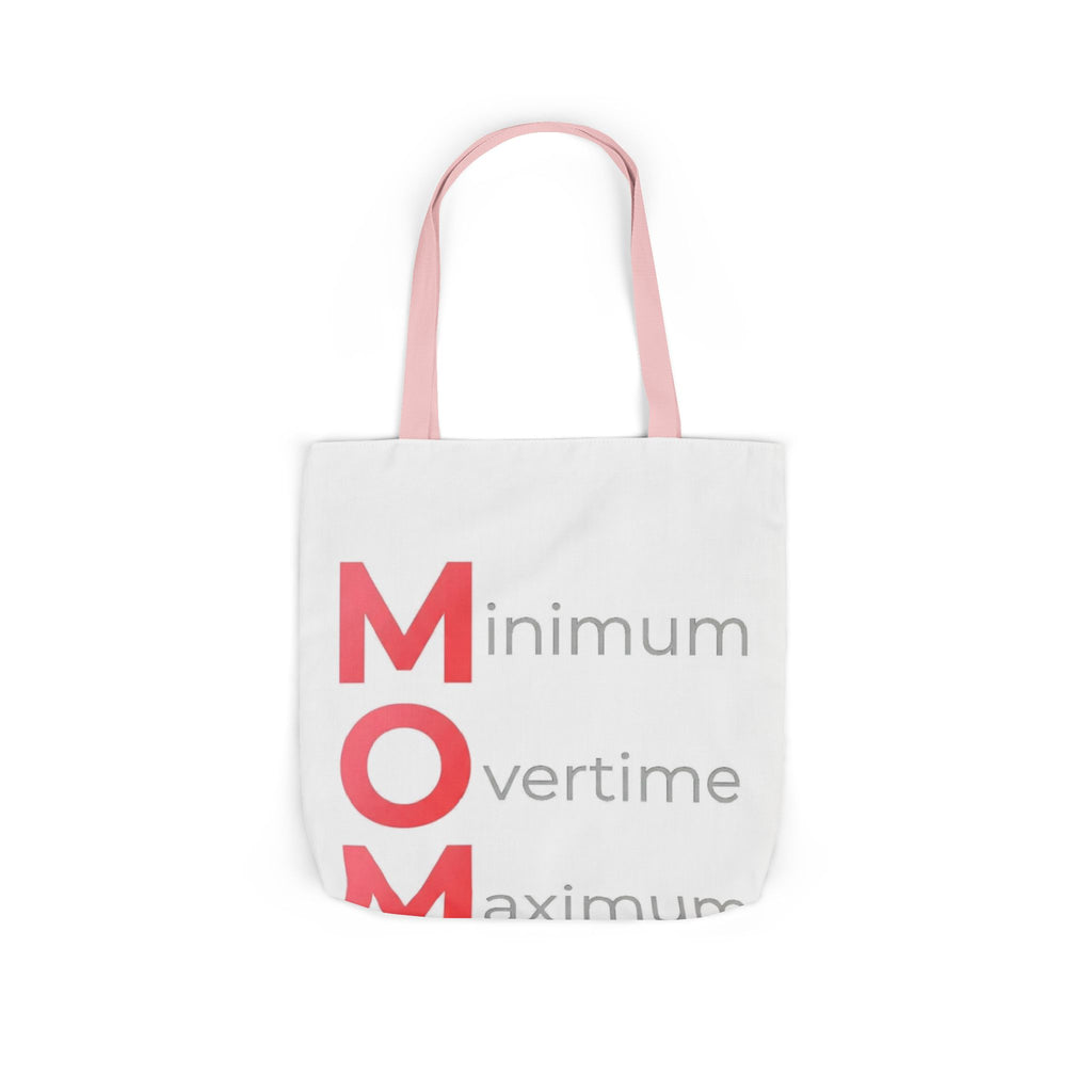 Min Overtime Max Love Tote | Mother's Day M.O.M. Gift