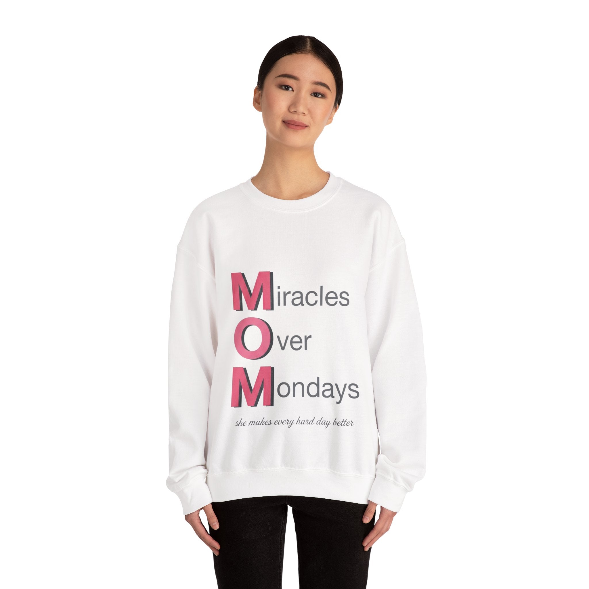 Miracles Over Mondays Sweatshirt | Mother's Day M.O.M. Gift