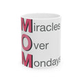 Miracles Over Mondays Mug | Mother's Day M.O.M. Gift