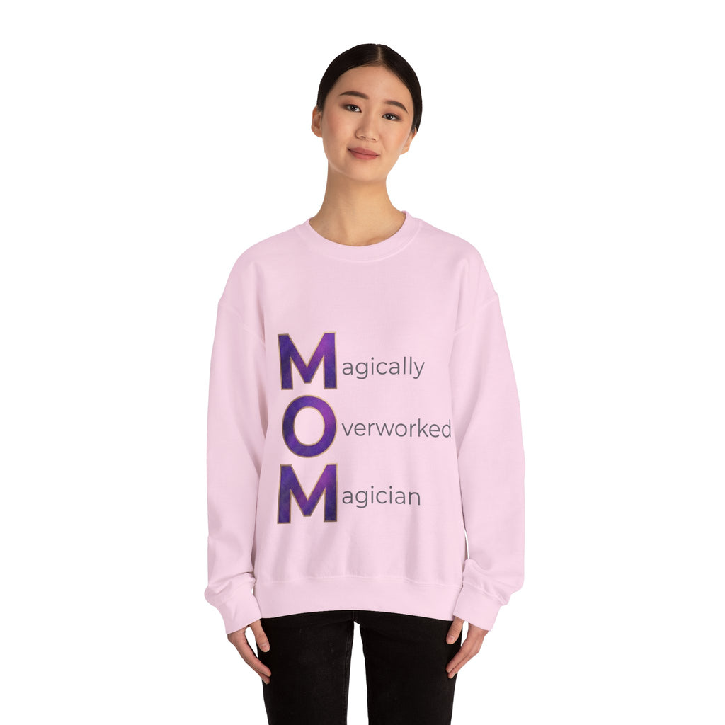 Magically Overworked Sweatshirt | Mother's Day M.O.M. Gift