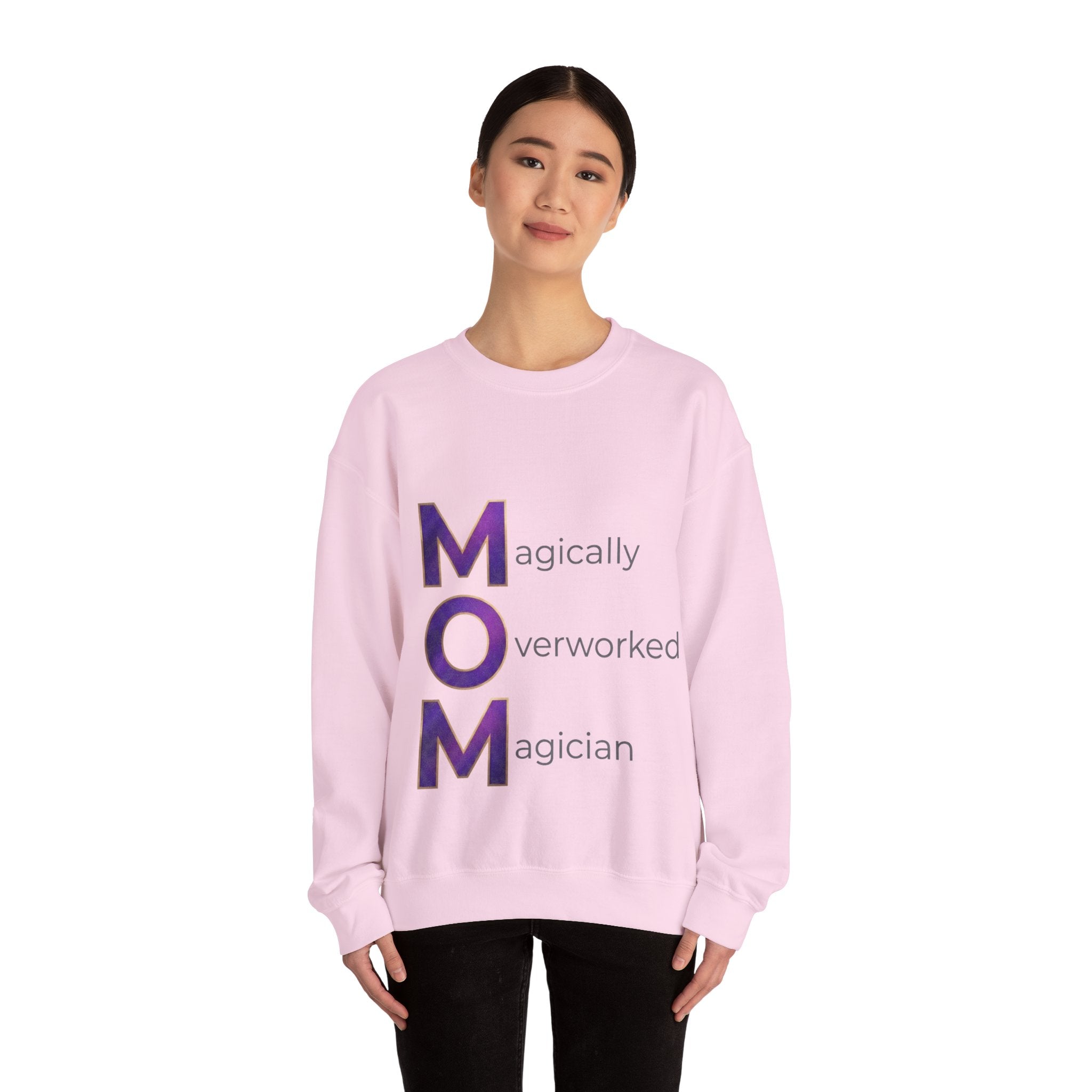 Magically Overworked Sweatshirt | Mother's Day M.O.M. Gift
