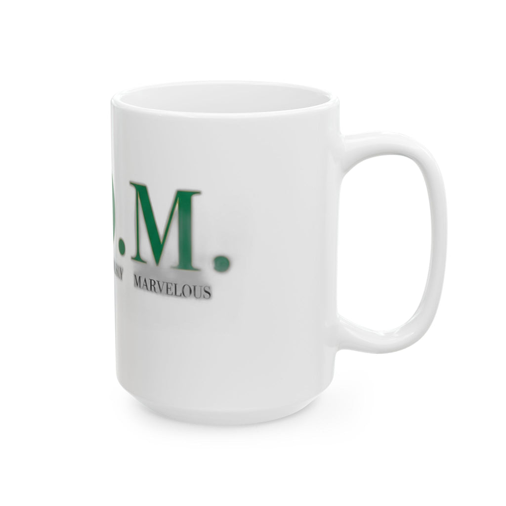 Madly Outrageously Marvelous Mug | Mother's Day Mom Gift