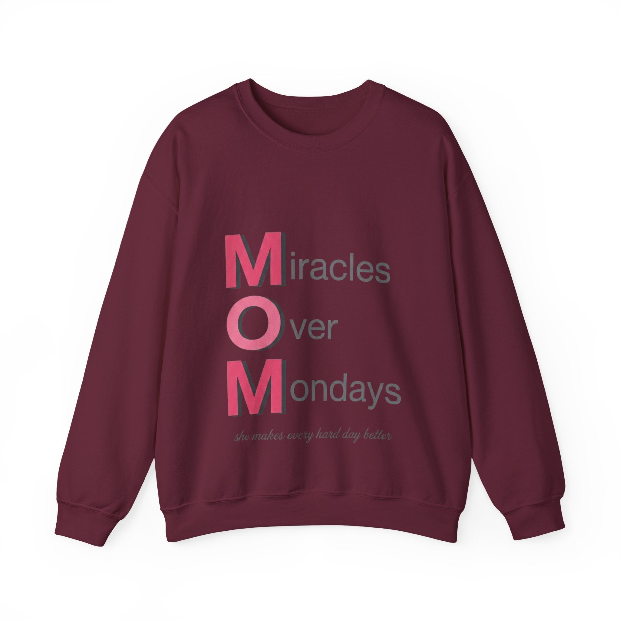 Miracles Over Mondays Sweatshirt | Mother's Day M.O.M. Gift
