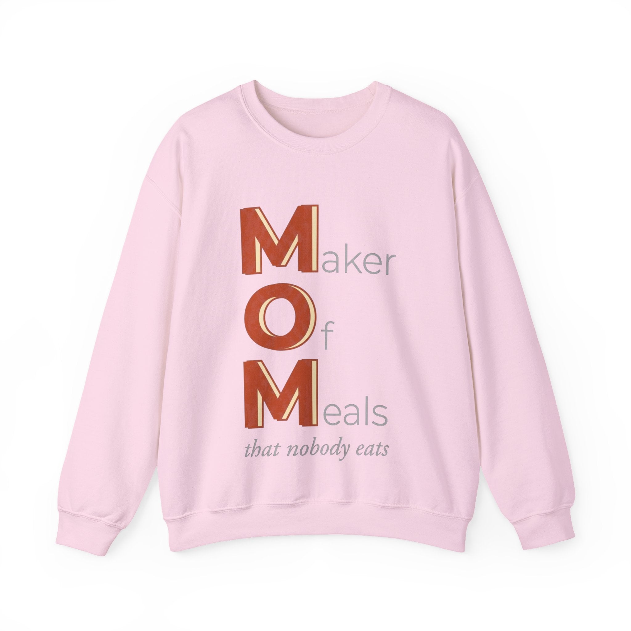 Maker Of Meals Nobody Eats Sweatshirt | Mother's Day M.O.M. Gift