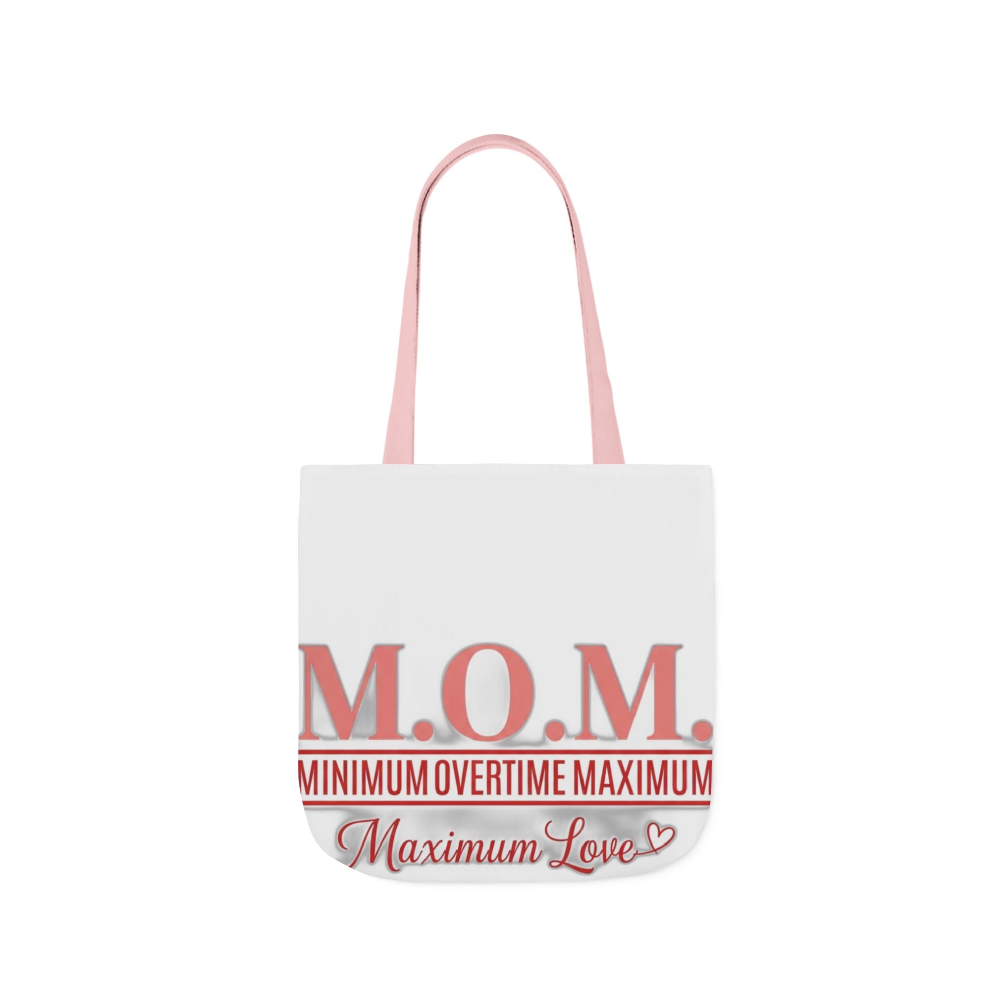 Min Overtime Max Love Tote | Mother's Day Mom Gift