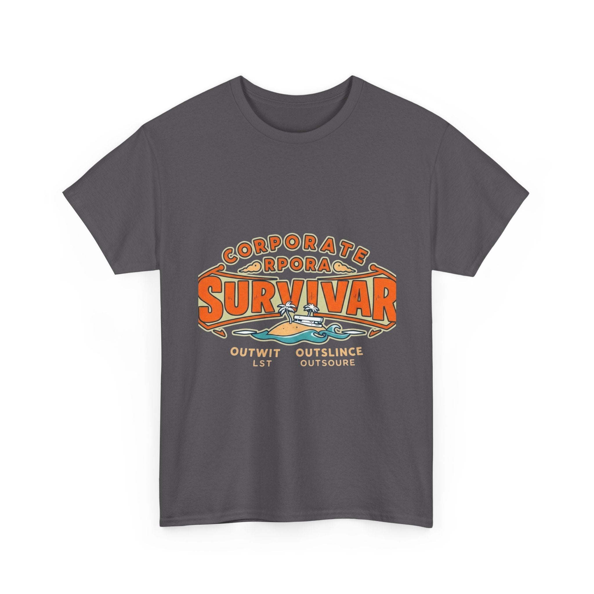 Corporate Survivor | Outwit Outlast Outsource | Funny Office T-Shirt