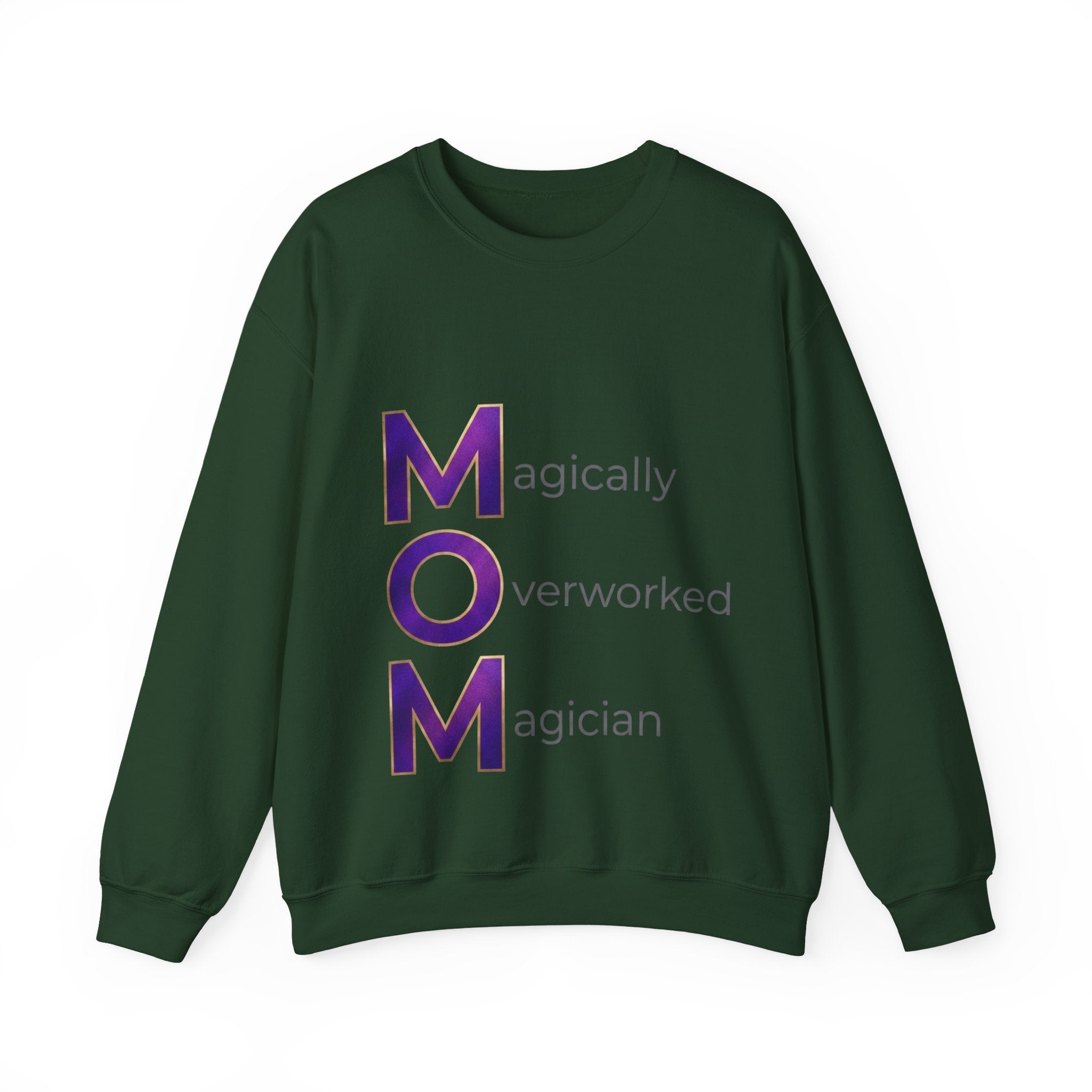 Magically Overworked Sweatshirt | Mother's Day M.O.M. Gift