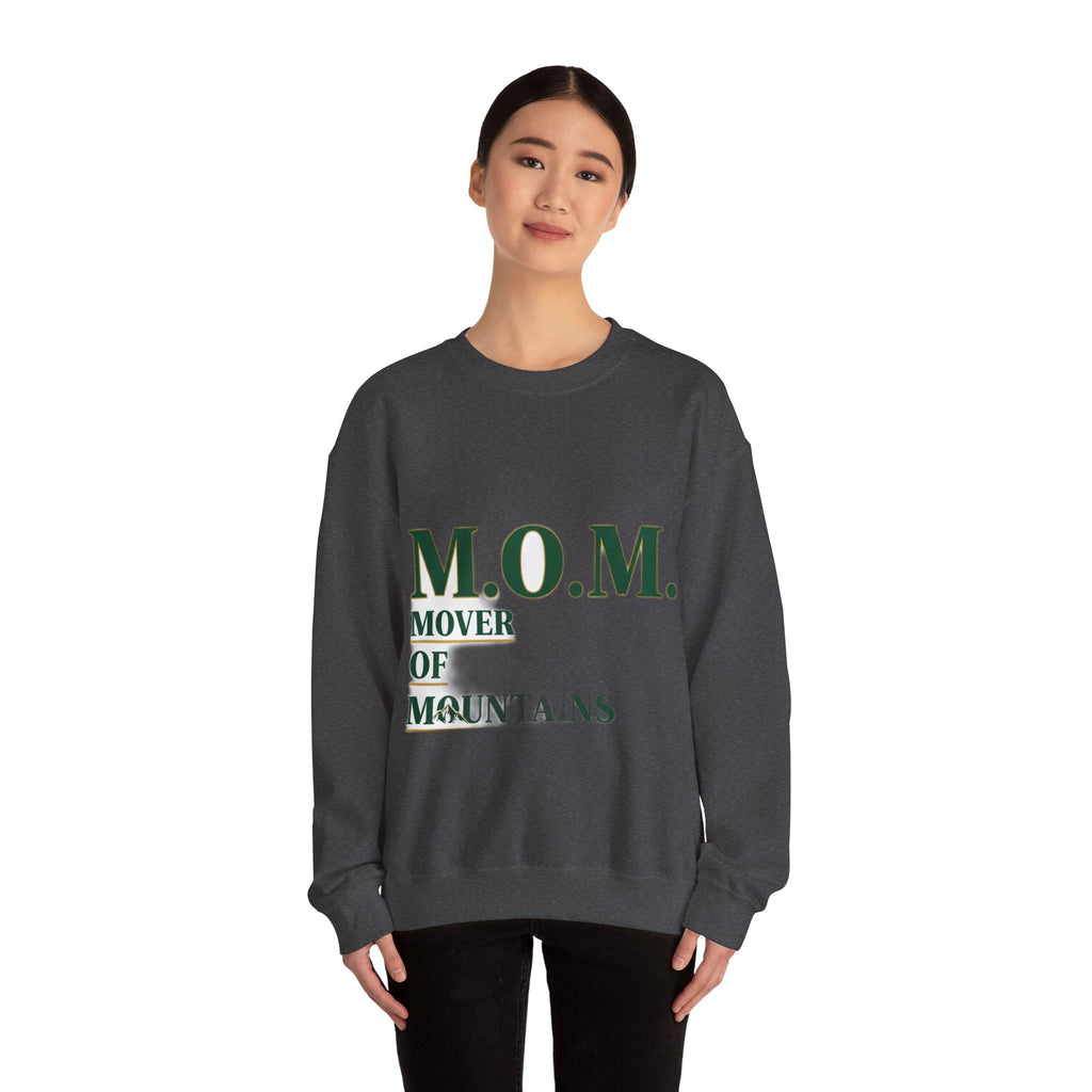 Mover Of Mountains Sweatshirt | Mother's Day Mom Gift