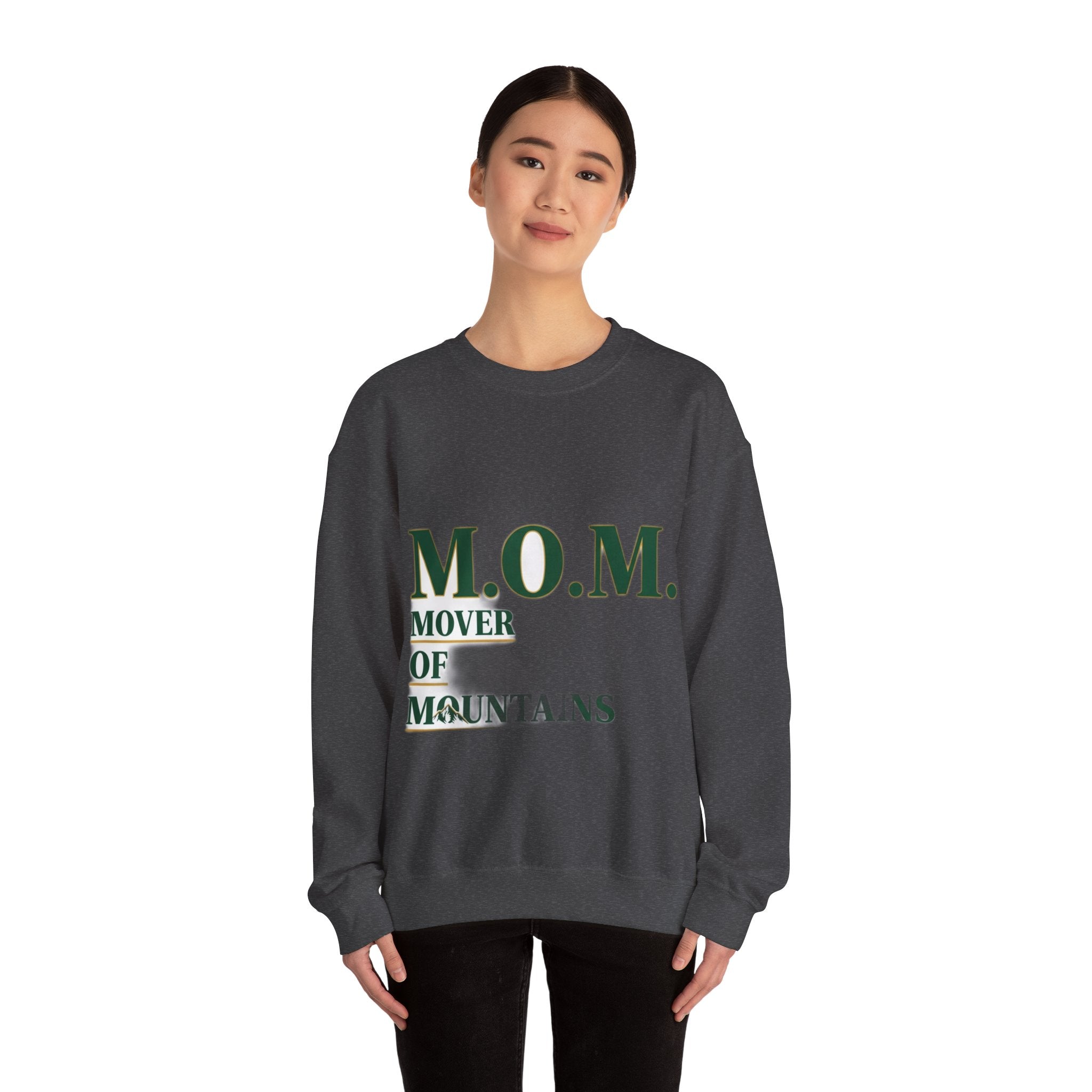 Mover Of Mountains Sweatshirt | Mother's Day Mom Gift