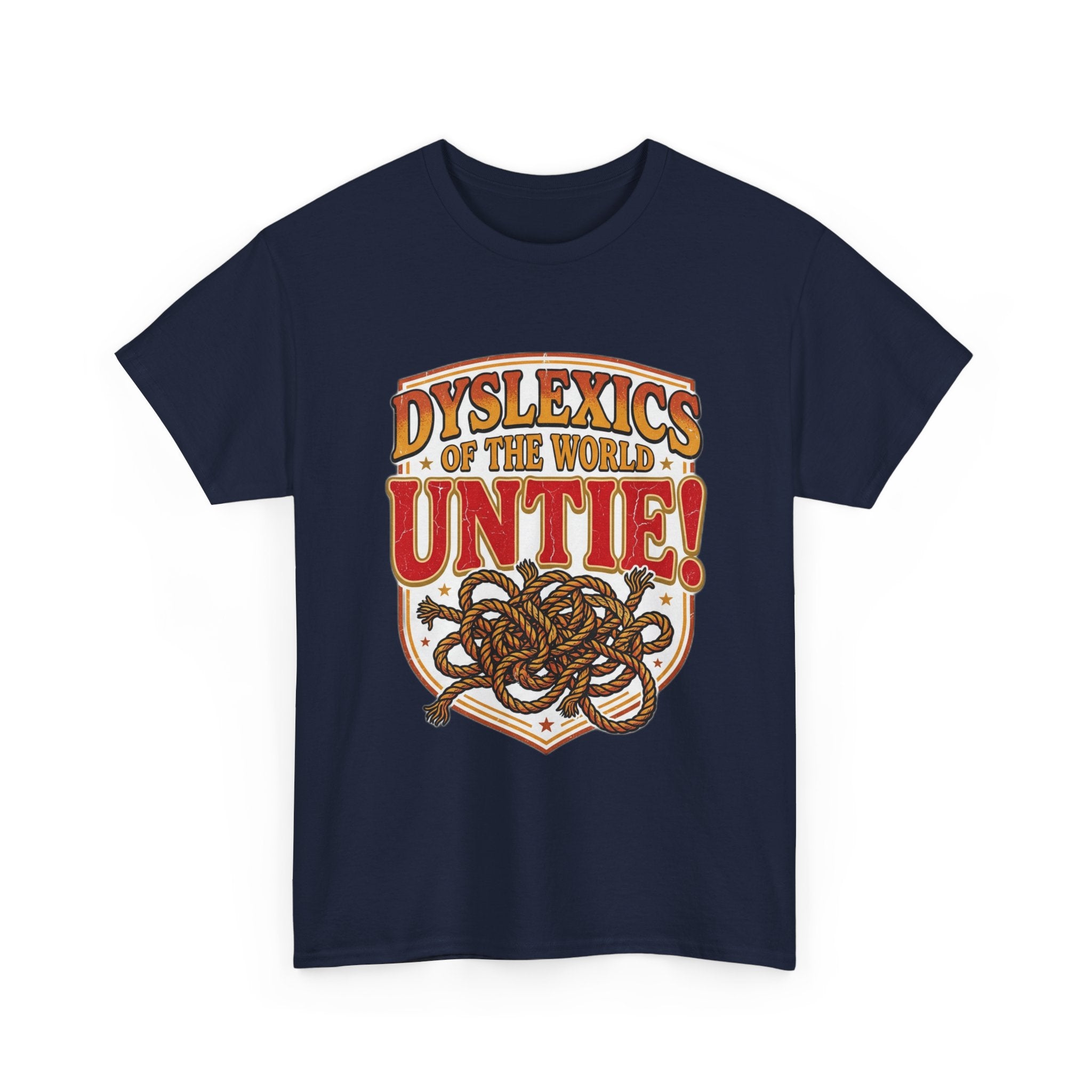 Dyslexics of the World UNTIE - Funny Dyslexia Humor T-Shirt | Sarcastic Gift Tee