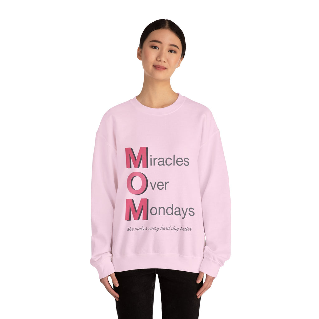 Miracles Over Mondays Sweatshirt | Mother's Day M.O.M. Gift