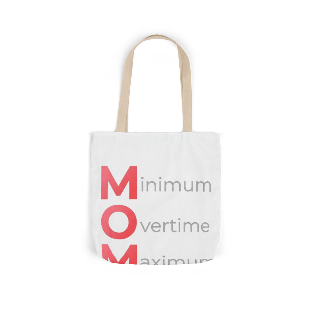Min Overtime Max Love Tote | Mother's Day M.O.M. Gift