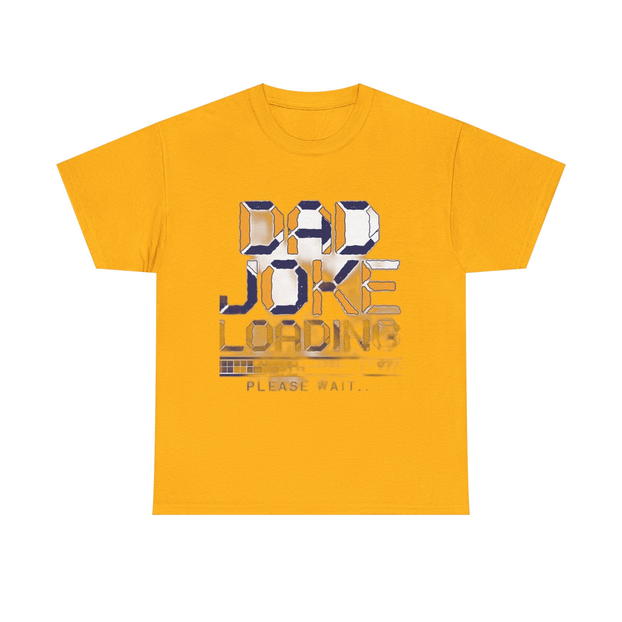 Dad Joke Loading Please Wait | Funny Dad Humor T-Shirt