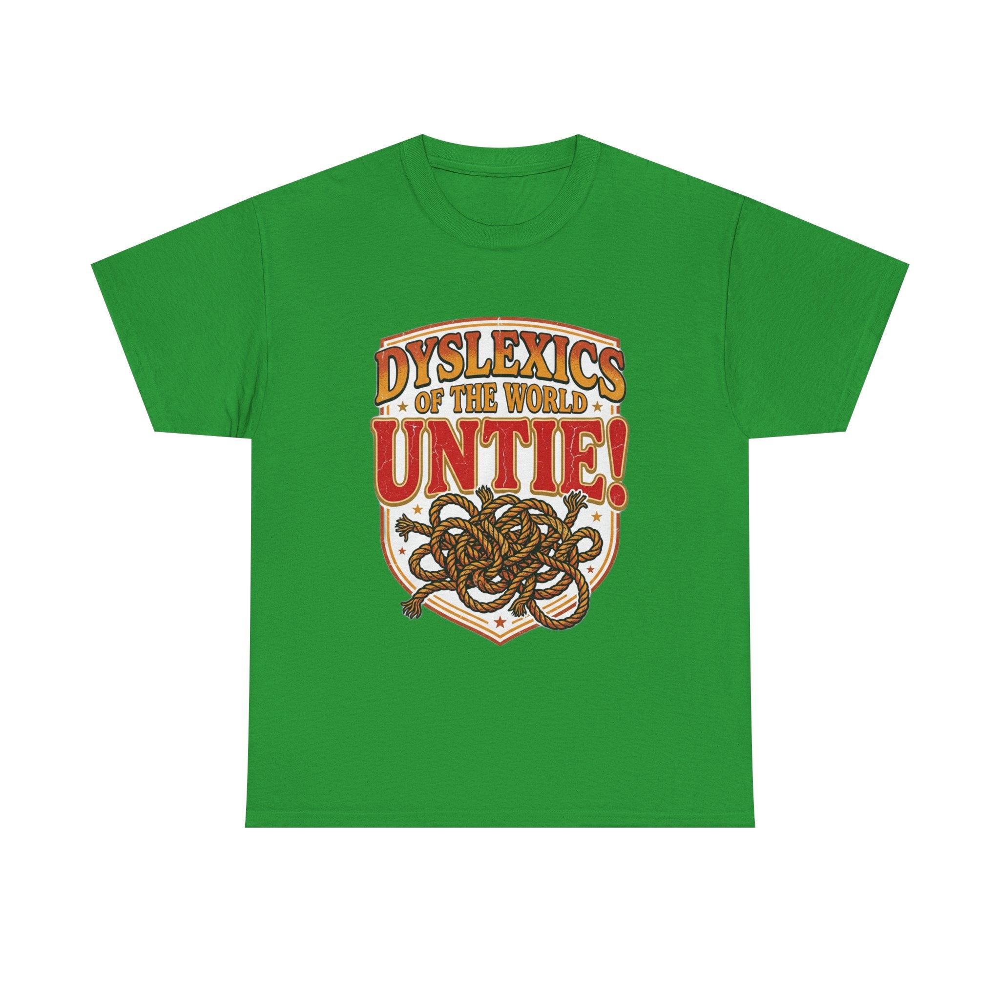 Dyslexics of the World UNTIE - Funny Dyslexia Humor T-Shirt | Sarcastic Gift Tee