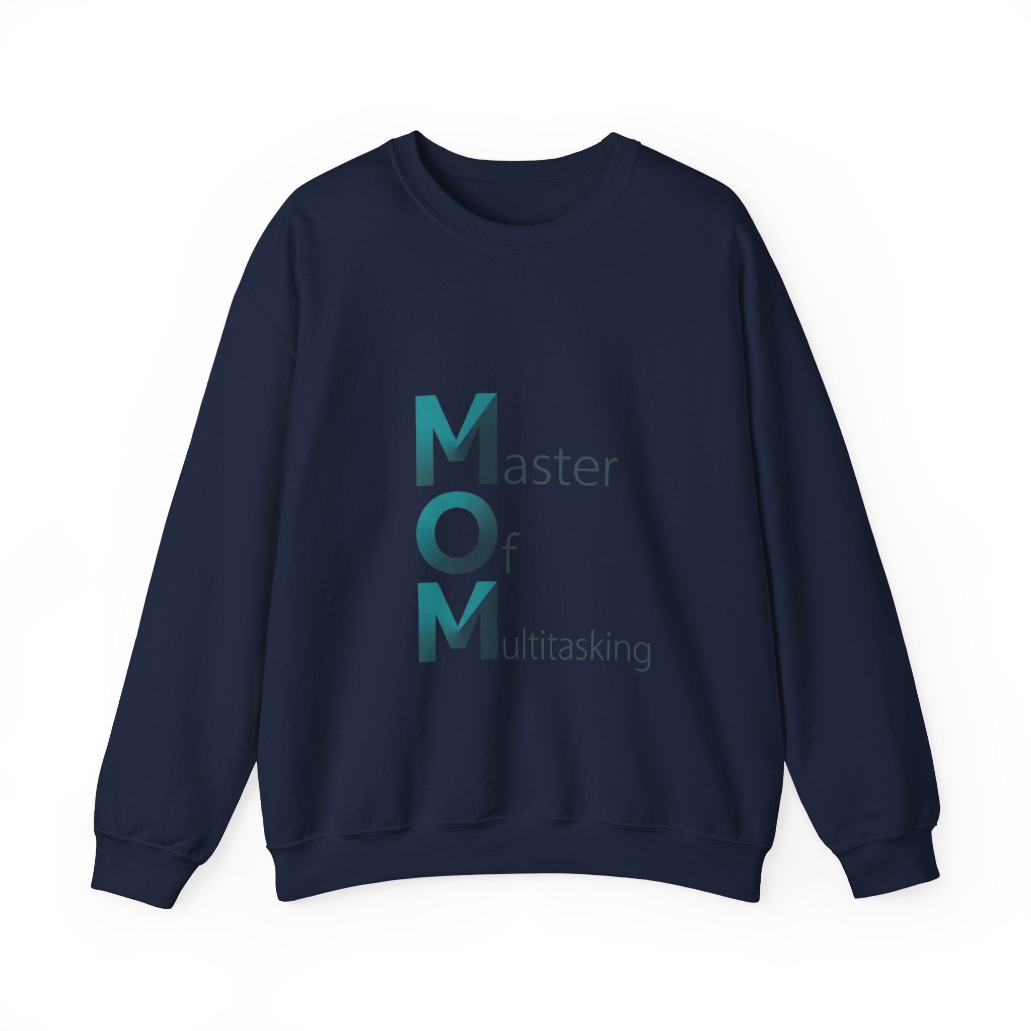 Master Of Multitasking Sweatshirt | Mother's Day M.O.M. Gift