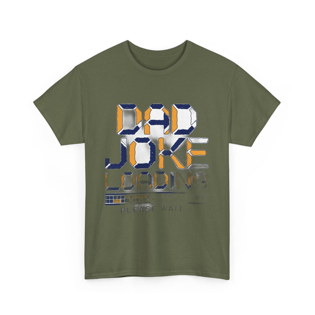 Dad Joke Loading Please Wait | Funny Dad Humor T-Shirt