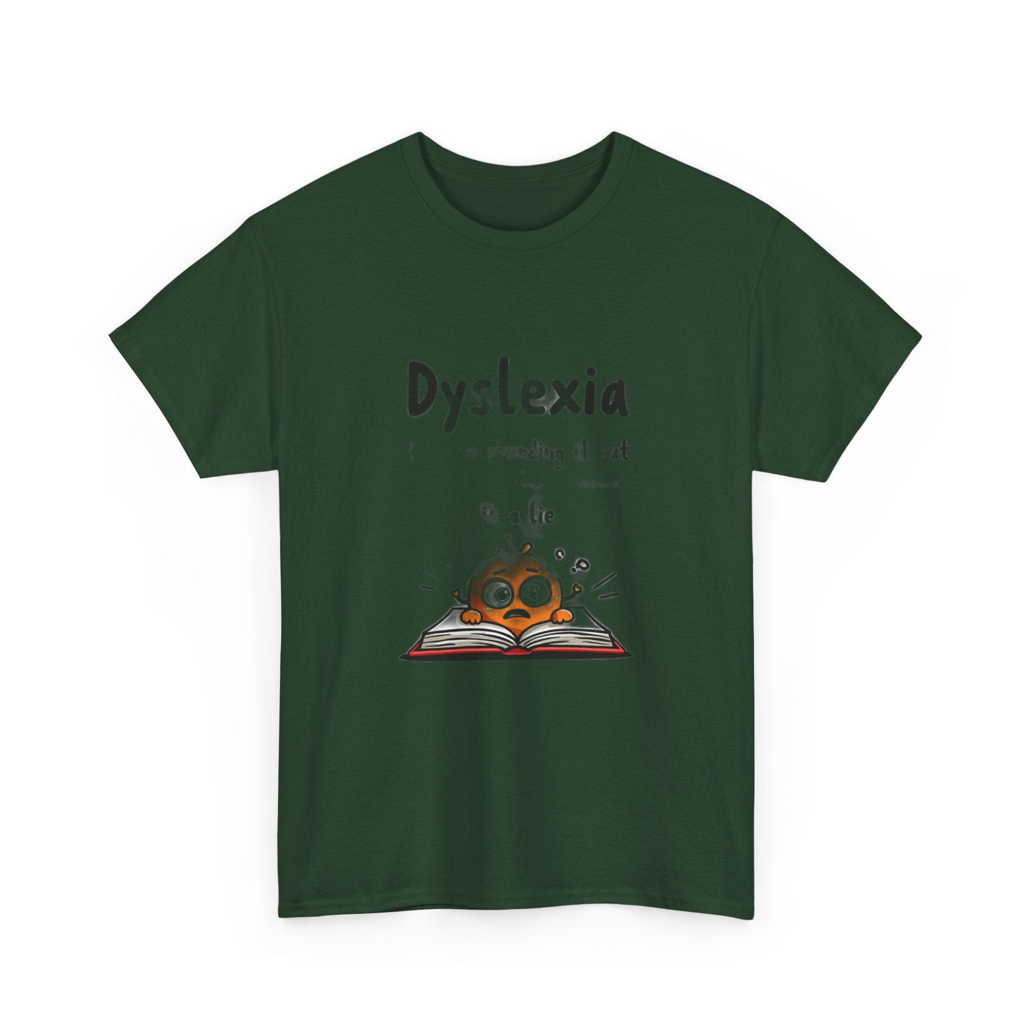 Dyslexia Because Sounding It Out Is a Lie - Funny T-Shirt | Teacher Humor Gift