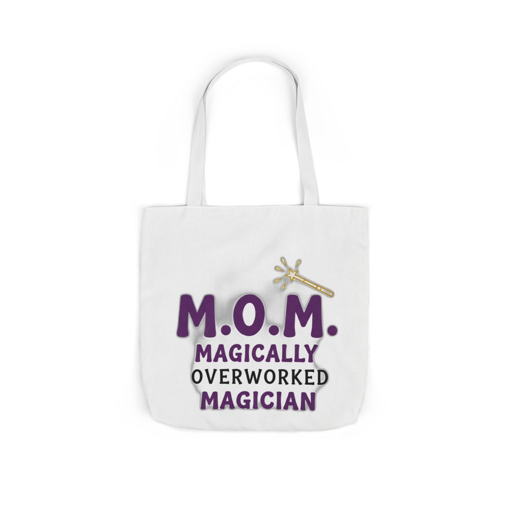 Magically Overworked Tote | Mother's Day Mom Gift