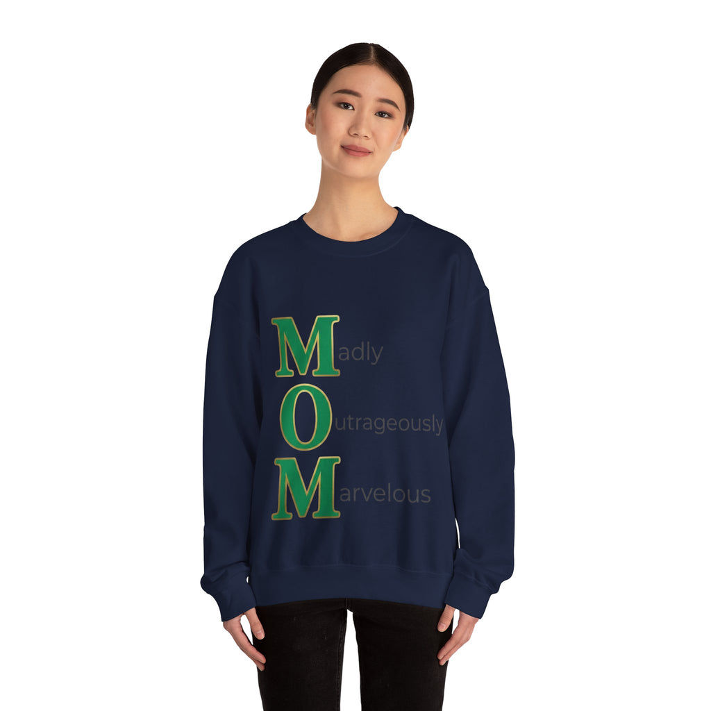 Madly Outrageously Marvelous Sweatshirt | Mother's Day M.O.M. Gift
