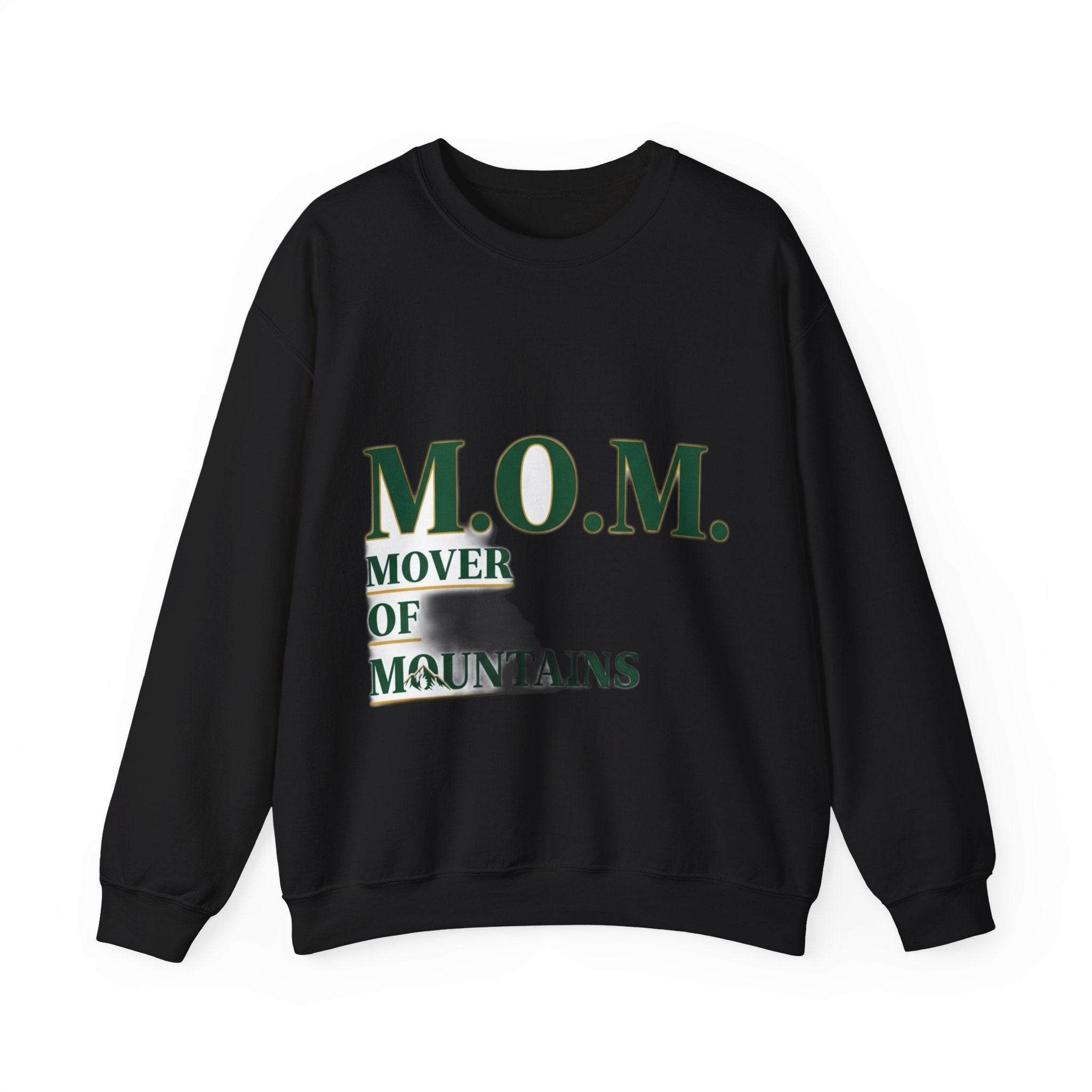 Mover Of Mountains Sweatshirt | Mother's Day Mom Gift