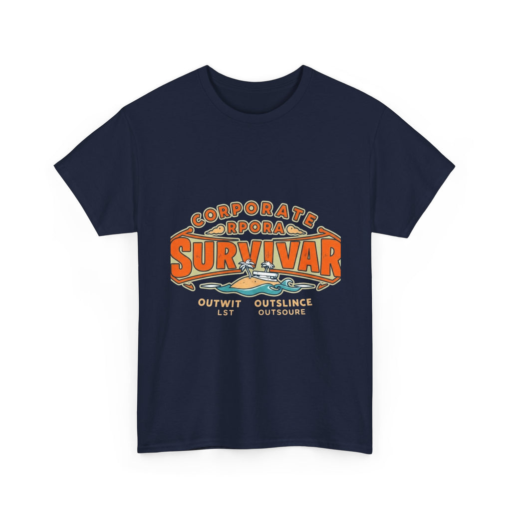 Corporate Survivor | Outwit Outlast Outsource | Funny Office T-Shirt