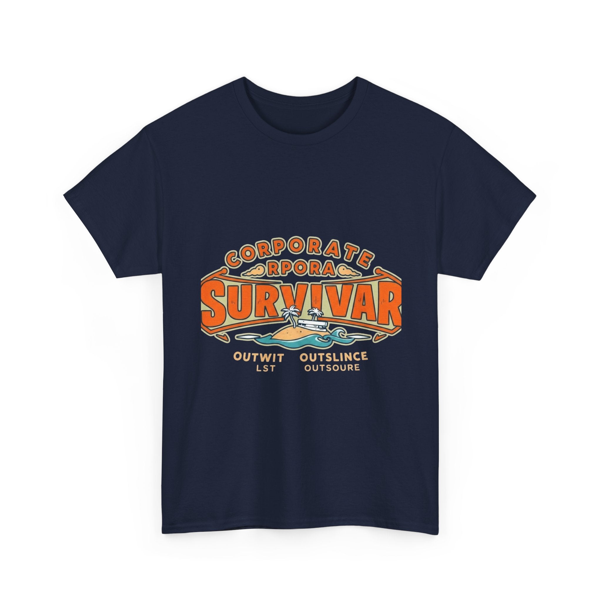 Corporate Survivor | Outwit Outlast Outsource | Funny Office T-Shirt