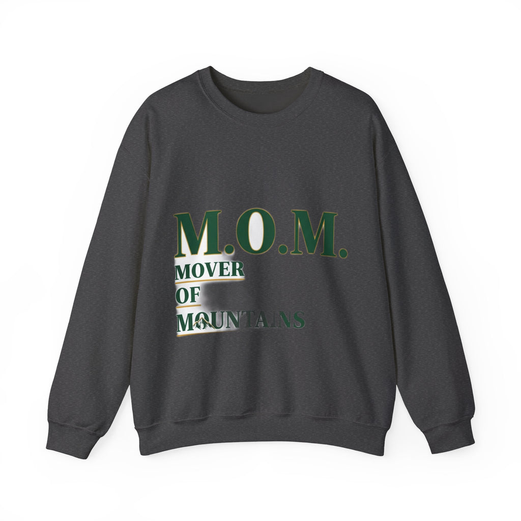 Mover Of Mountains Sweatshirt | Mother's Day Mom Gift