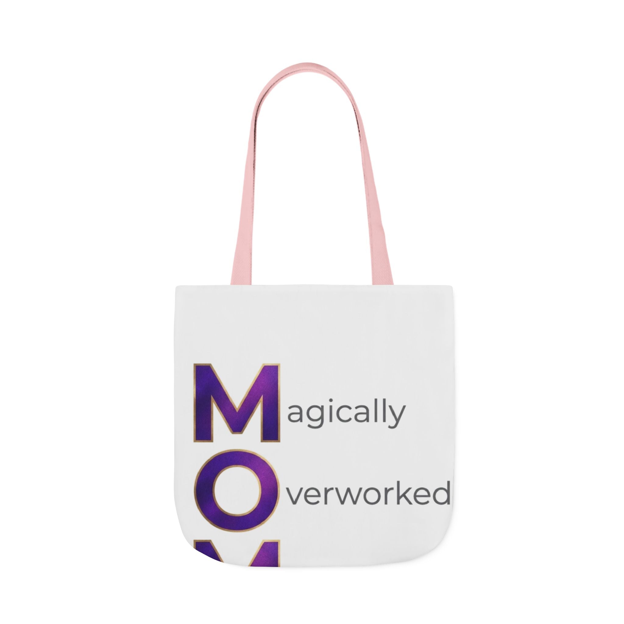 Magically Overworked Tote | Mother's Day M.O.M. Gift