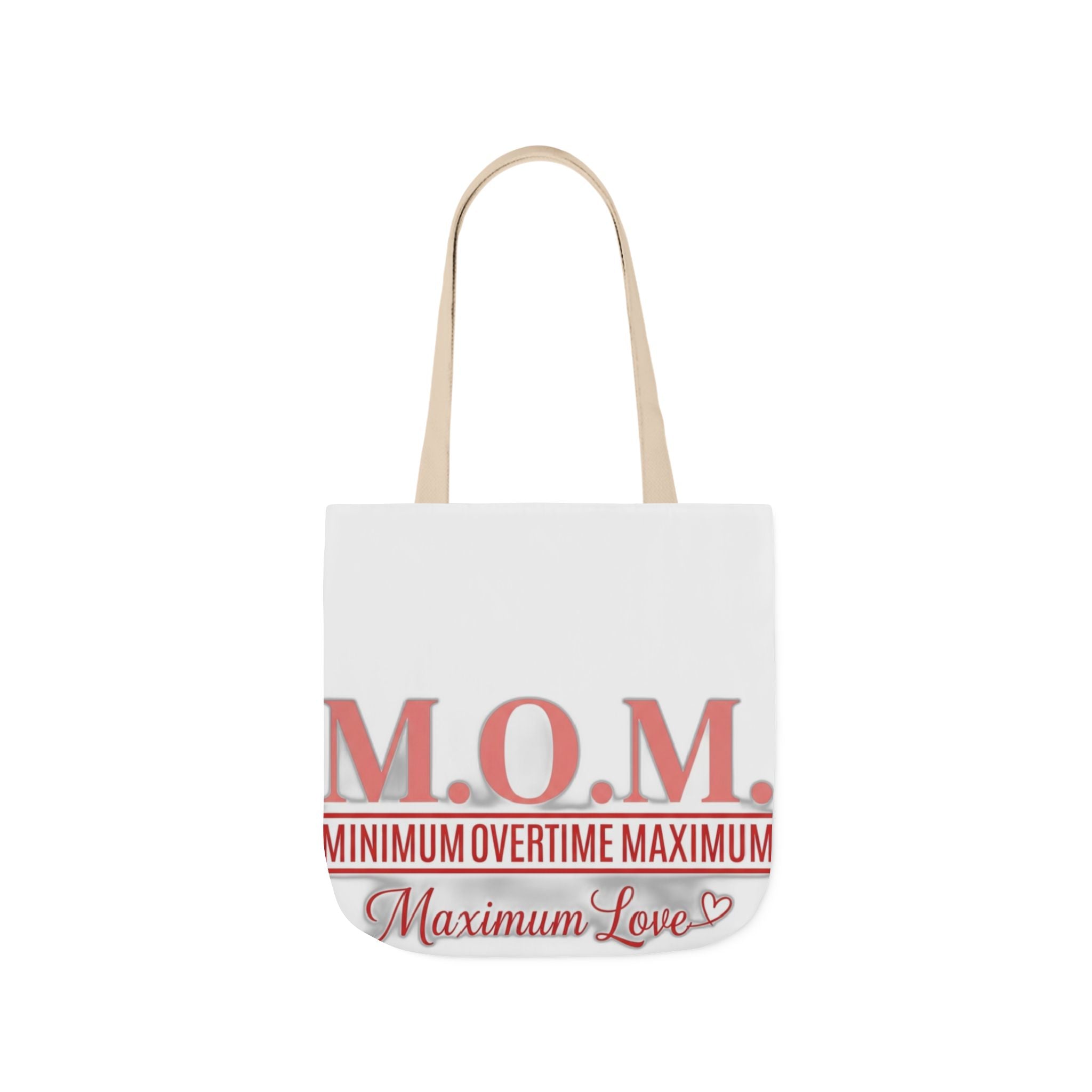 Min Overtime Max Love Tote | Mother's Day Mom Gift
