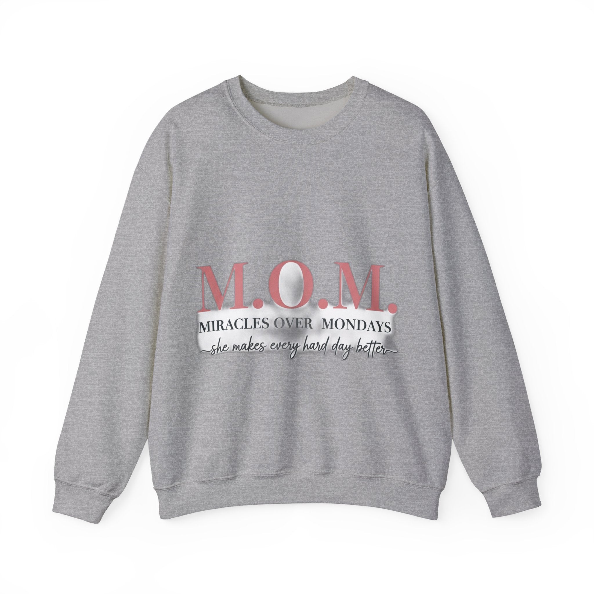 Miracles Over Mondays Sweatshirt | Mother's Day Mom Gift