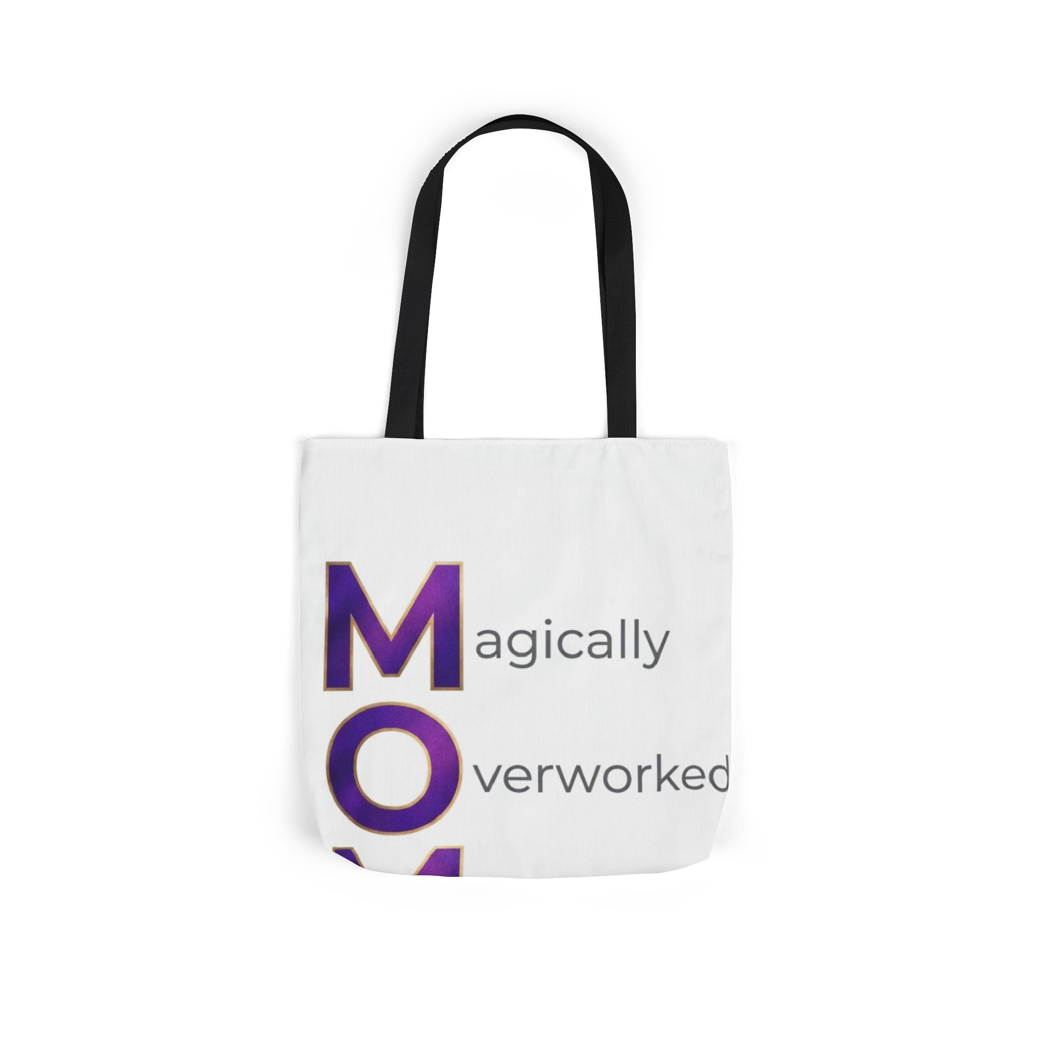 Magically Overworked Tote | Mother's Day M.O.M. Gift