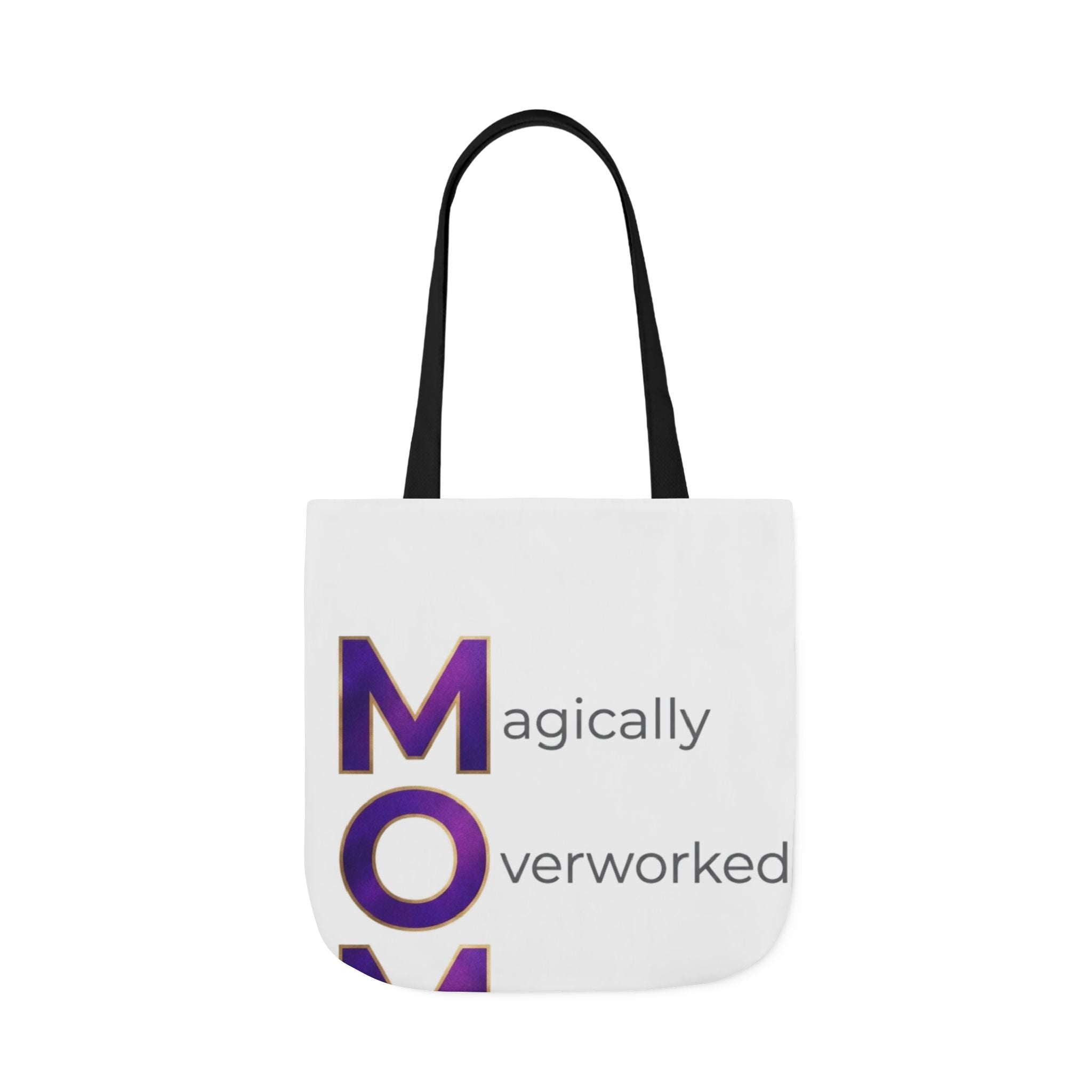 Magically Overworked Tote | Mother's Day M.O.M. Gift
