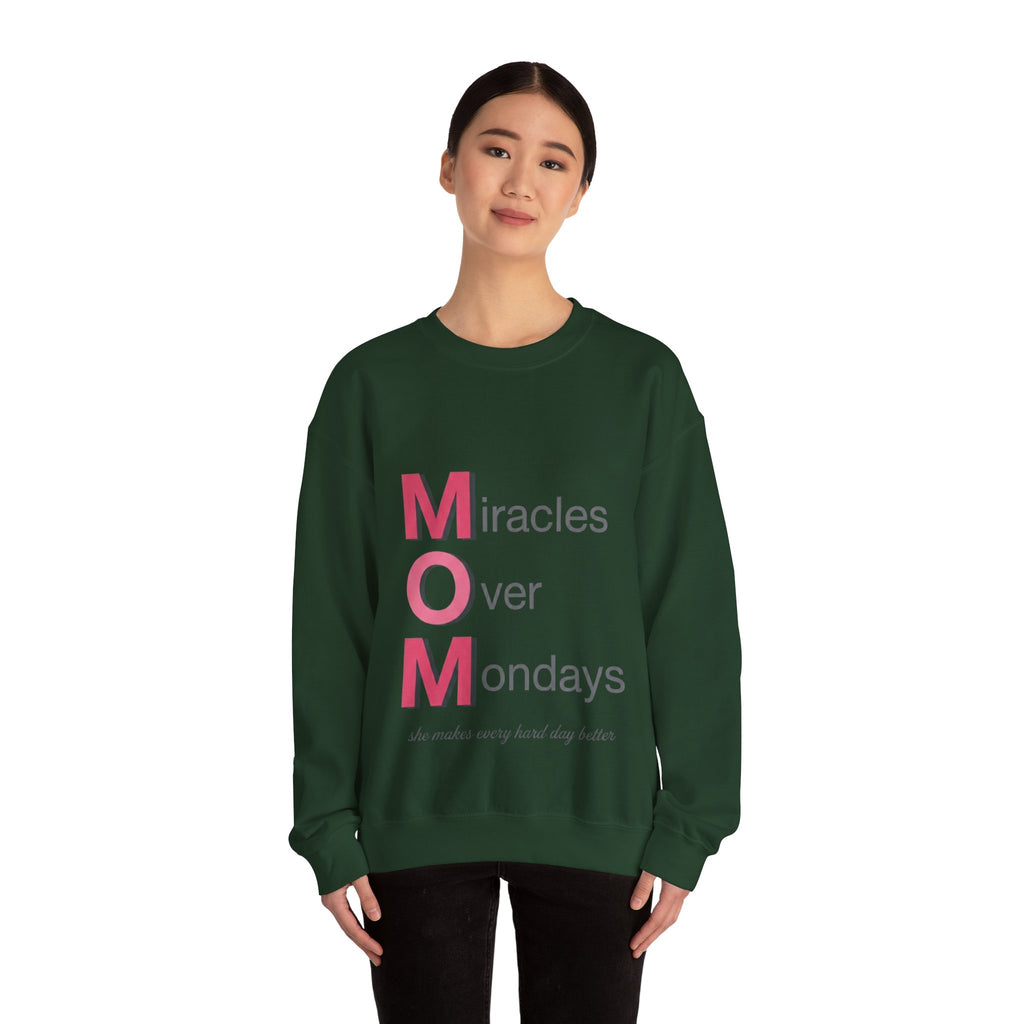 Miracles Over Mondays Sweatshirt | Mother's Day M.O.M. Gift