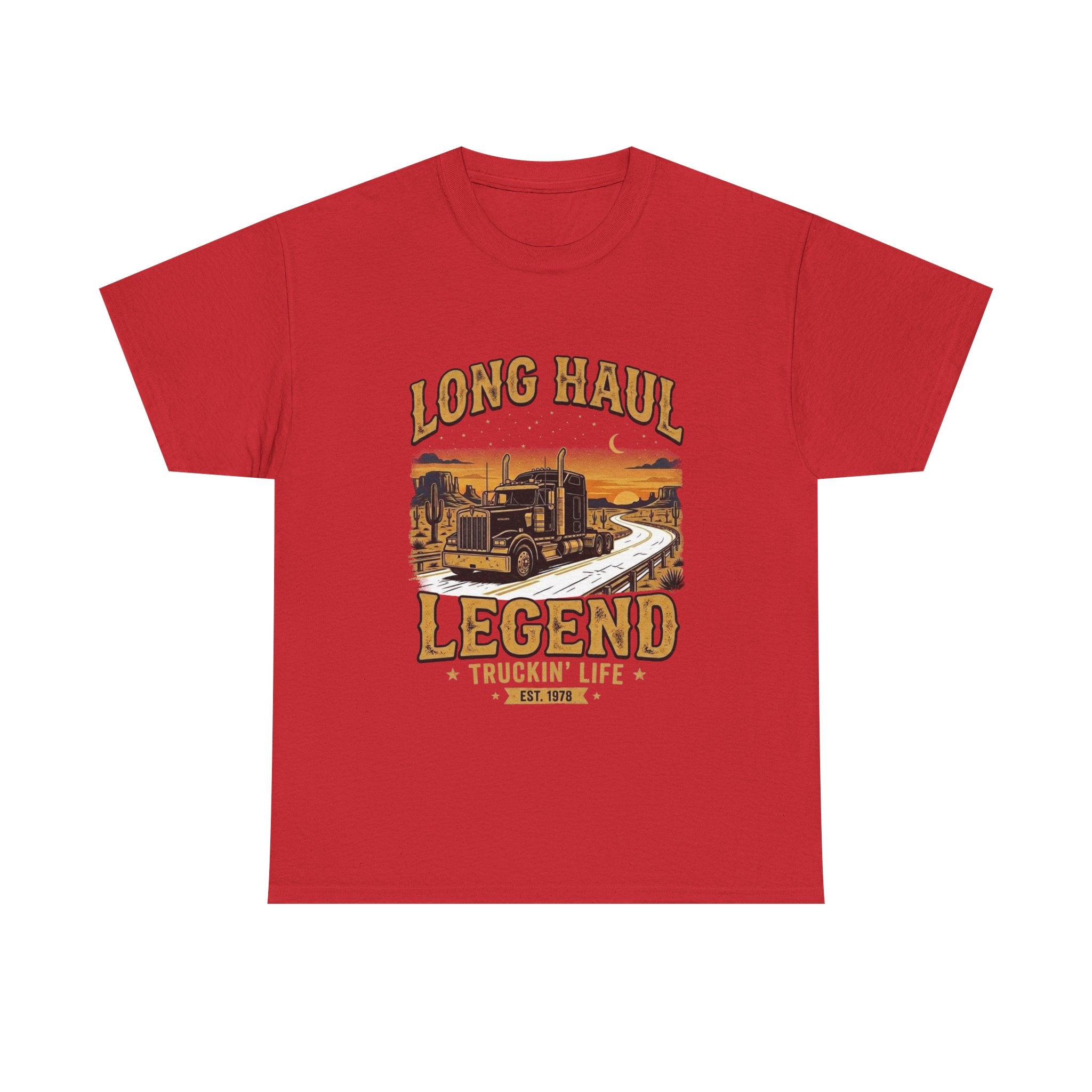 Long Haul Legend | Funny Trucker T-Shirt