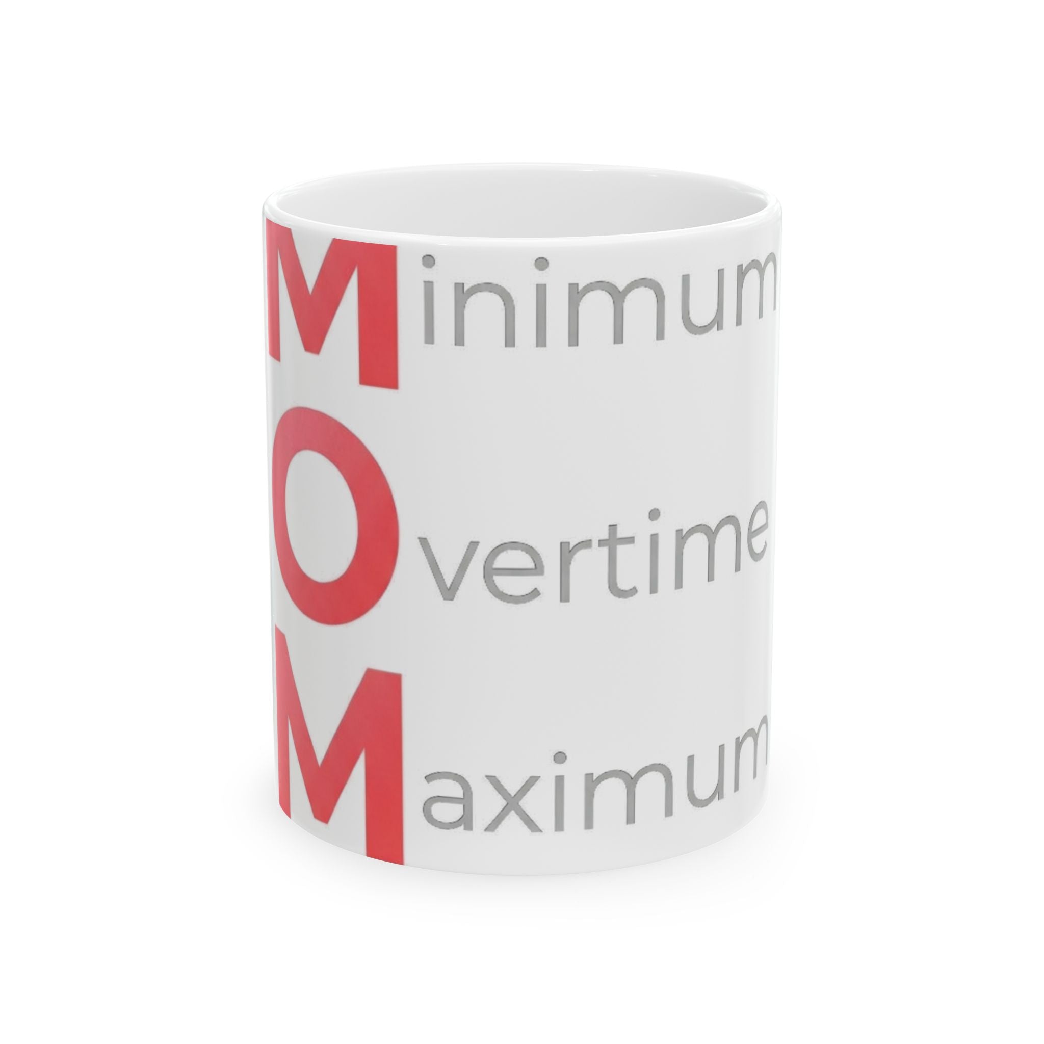 Min Overtime Max Love Mug | Mother's Day M.O.M. Gift
