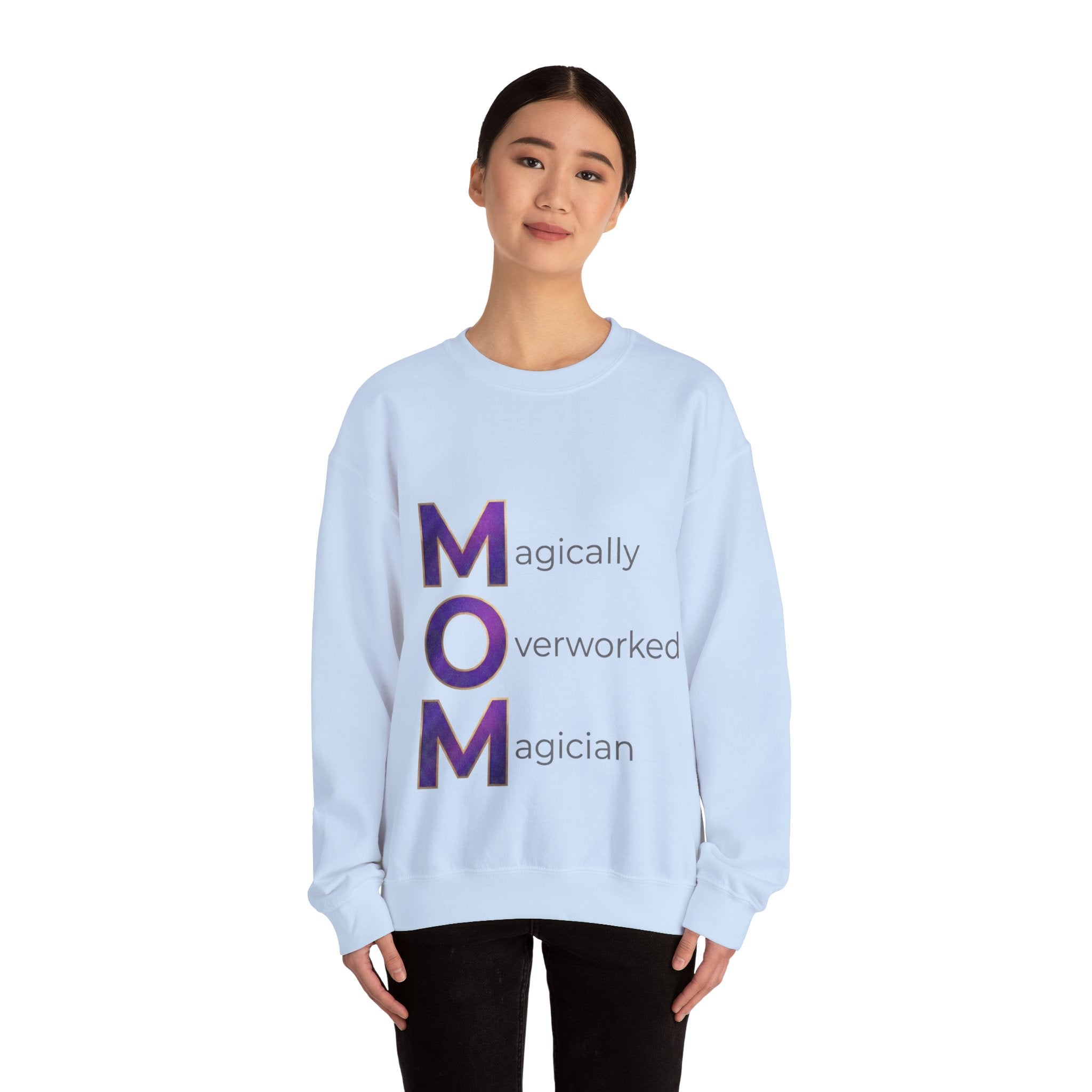 Magically Overworked Sweatshirt | Mother's Day M.O.M. Gift