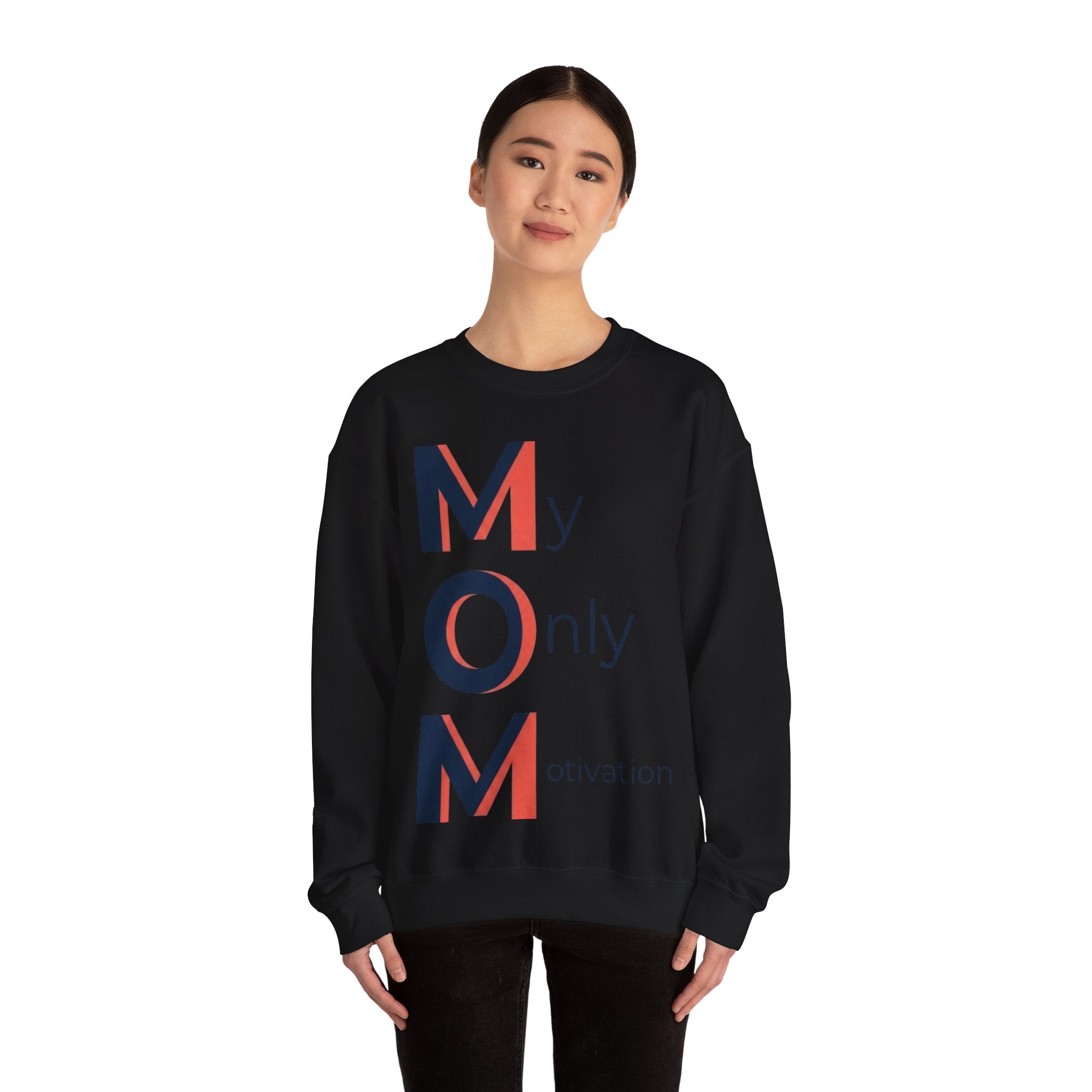 My Only Motivation Sweatshirt | Mother's Day M.O.M. Gift