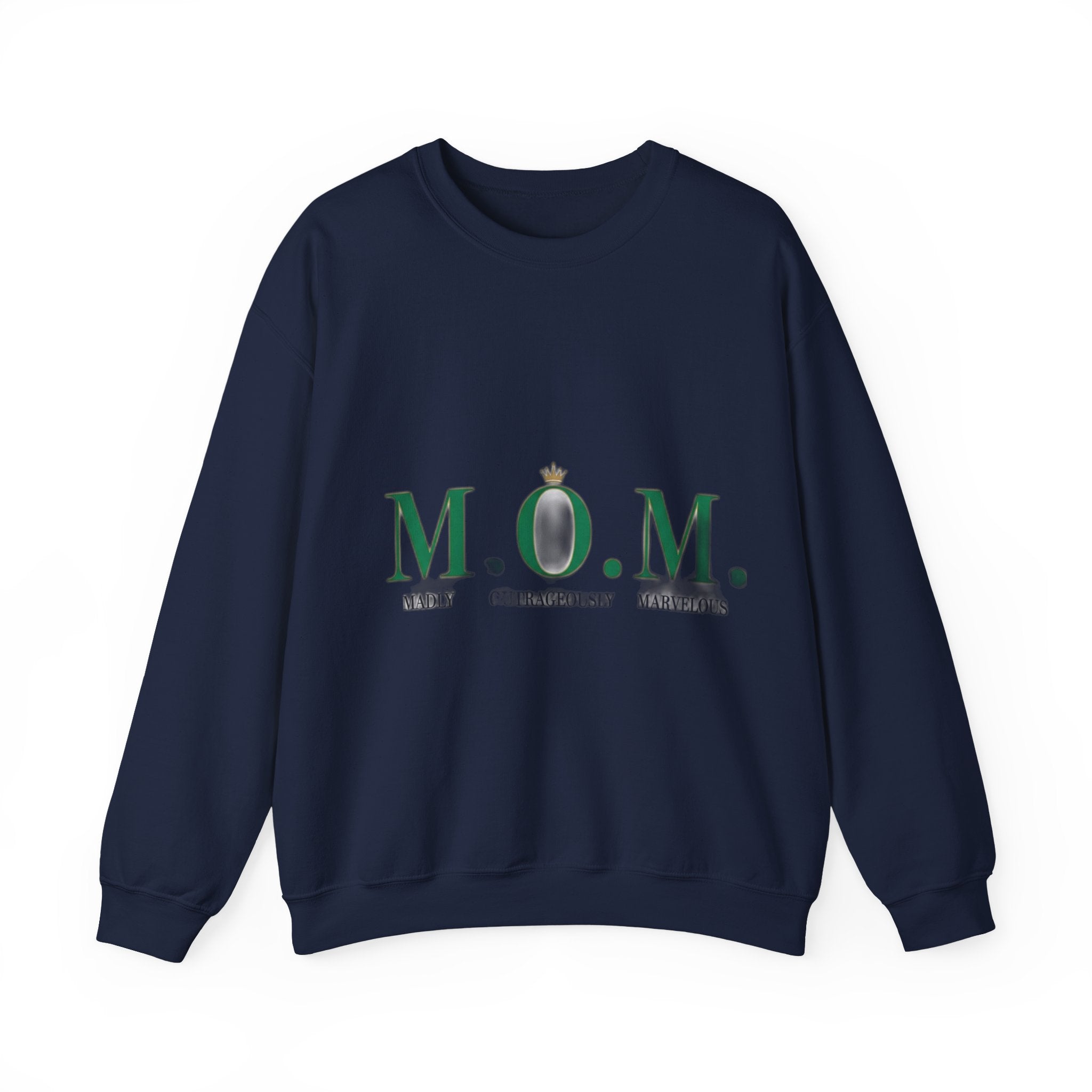 Madly Outrageously Marvelous Sweatshirt | Mother's Day Mom Gift