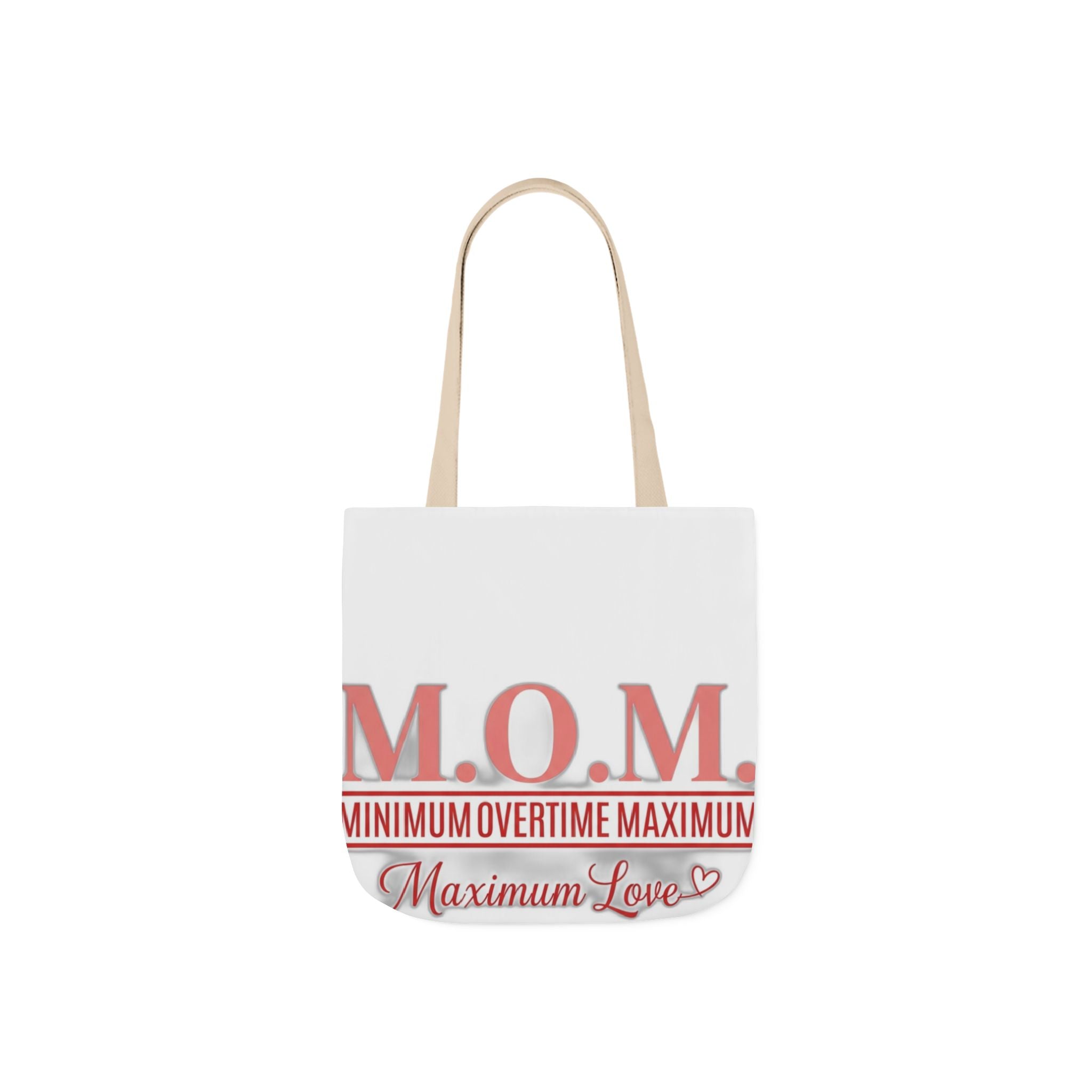 Min Overtime Max Love Tote | Mother's Day Mom Gift