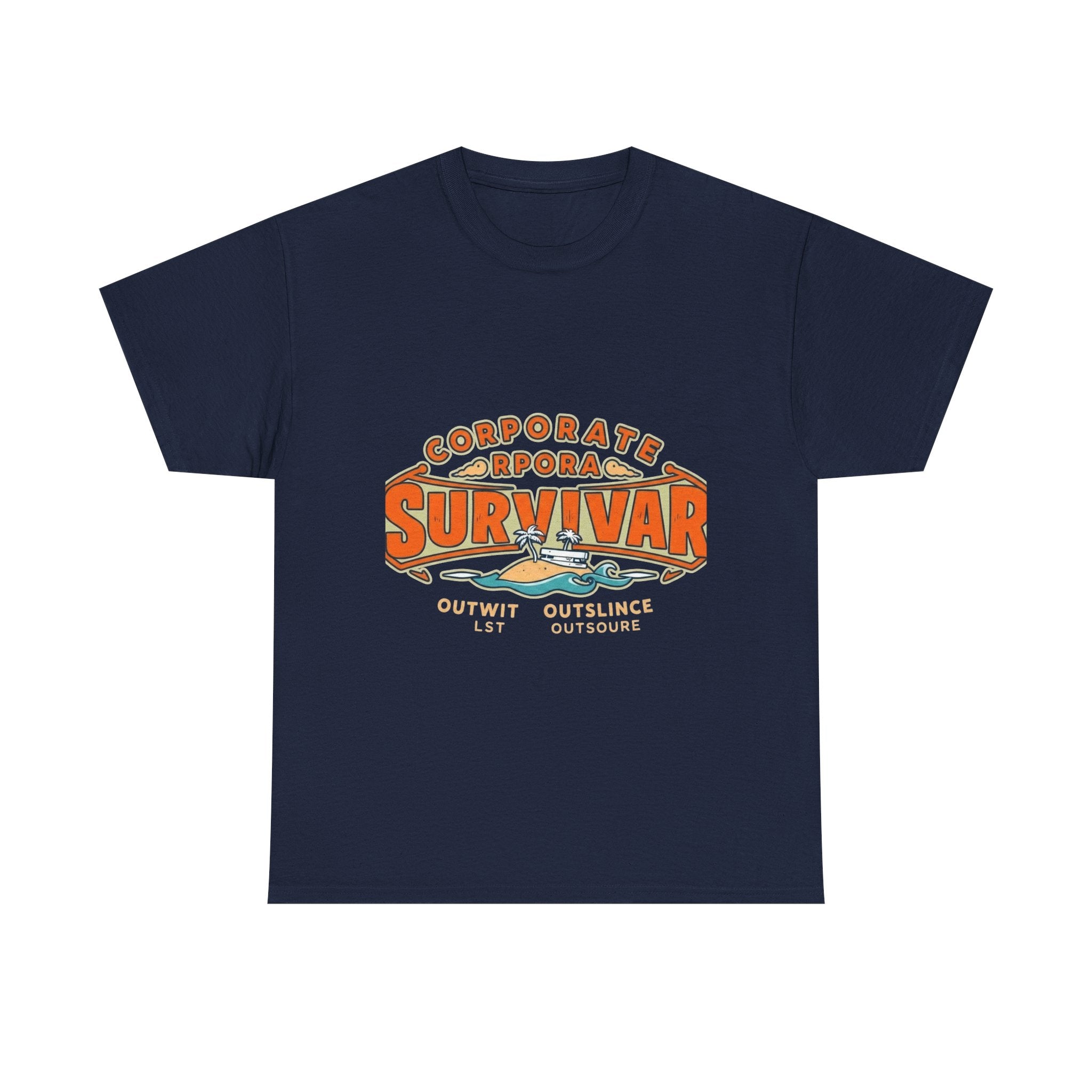Corporate Survivor | Outwit Outlast Outsource | Funny Office T-Shirt